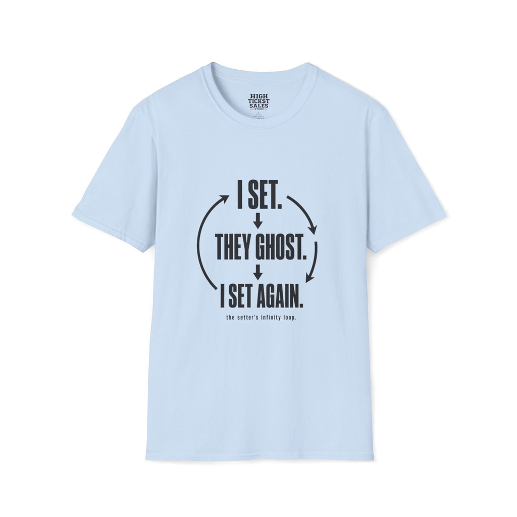 I Set, They Ghost T-Shirt
