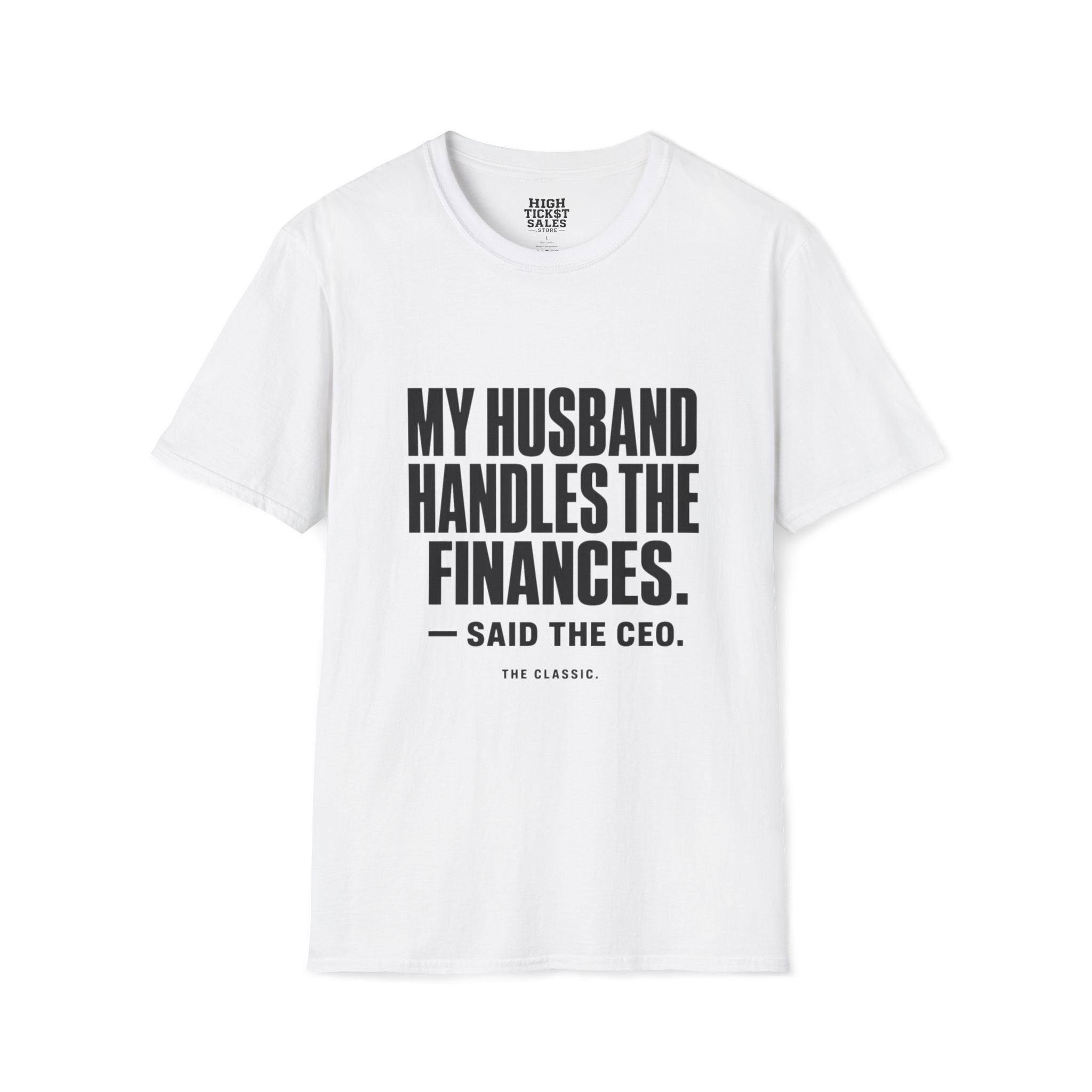 My Husband Handles the Finances T-Shirt