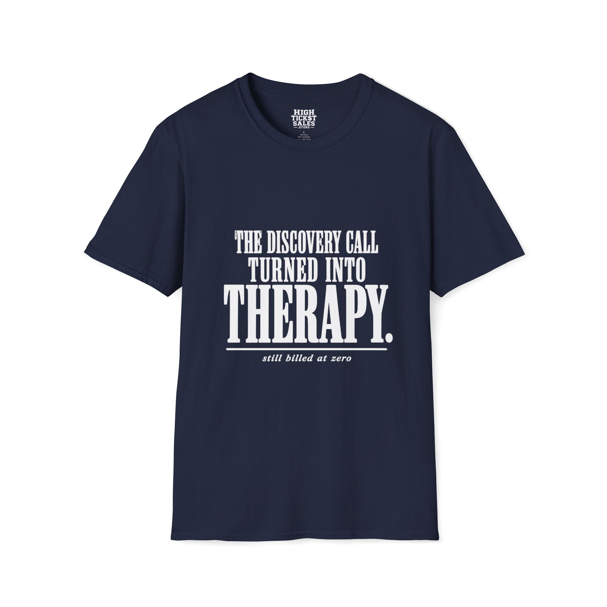 The Discovery Call Turned Into Therapy T‑Shirt