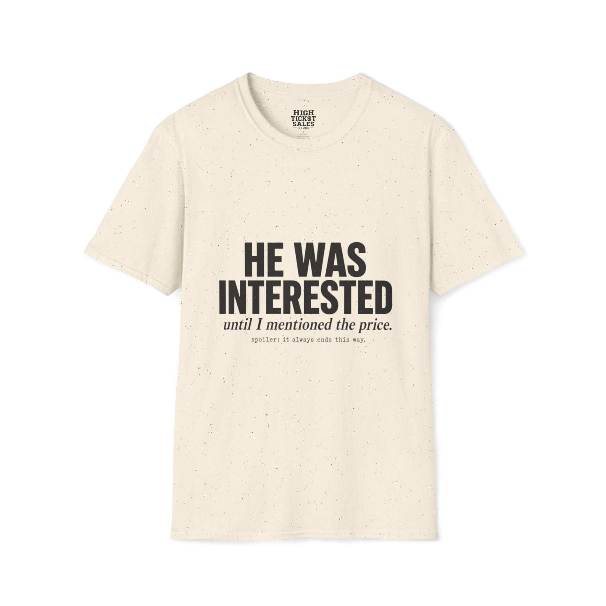 He Was Interested T‑Shirt