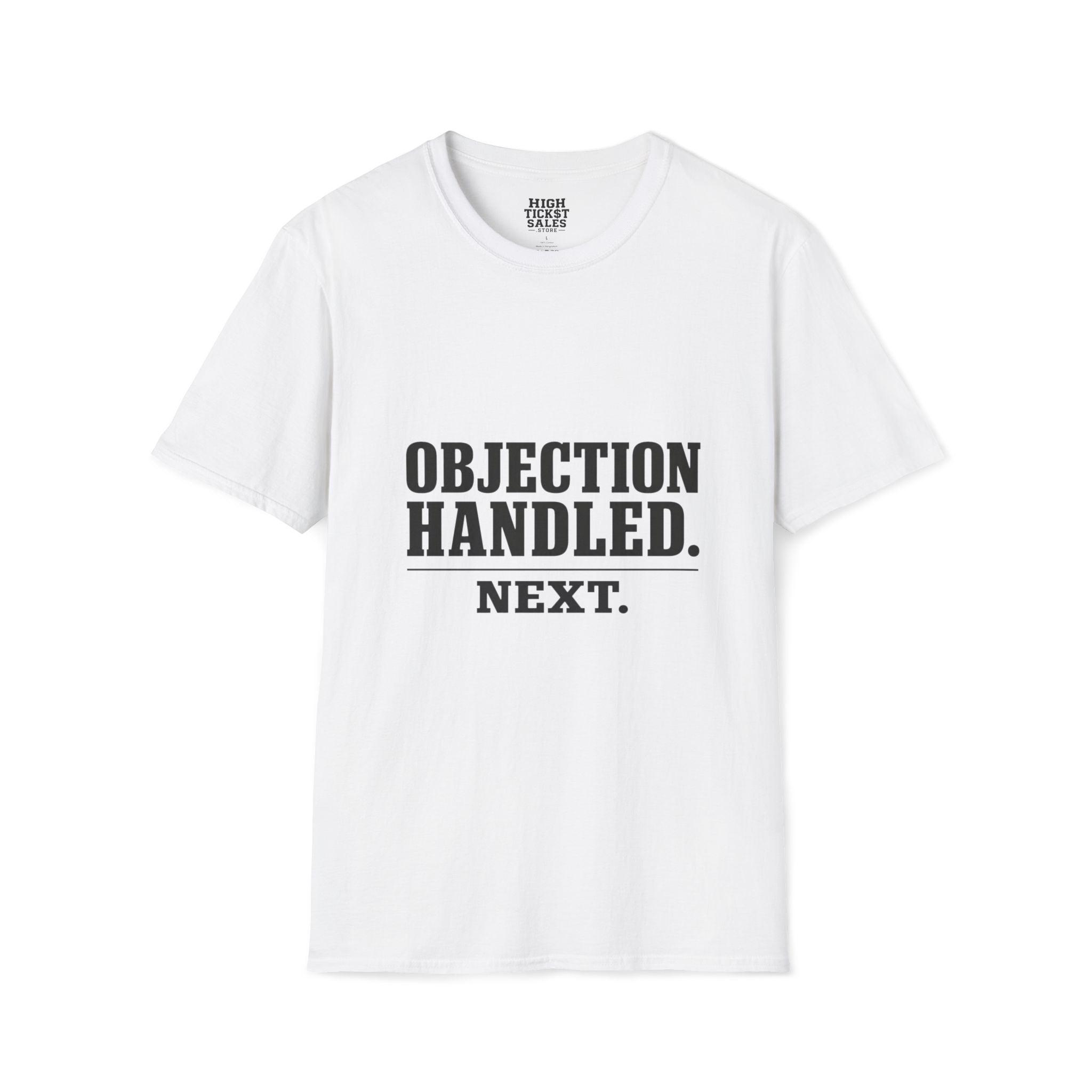 Objection Handled T‑Shirt