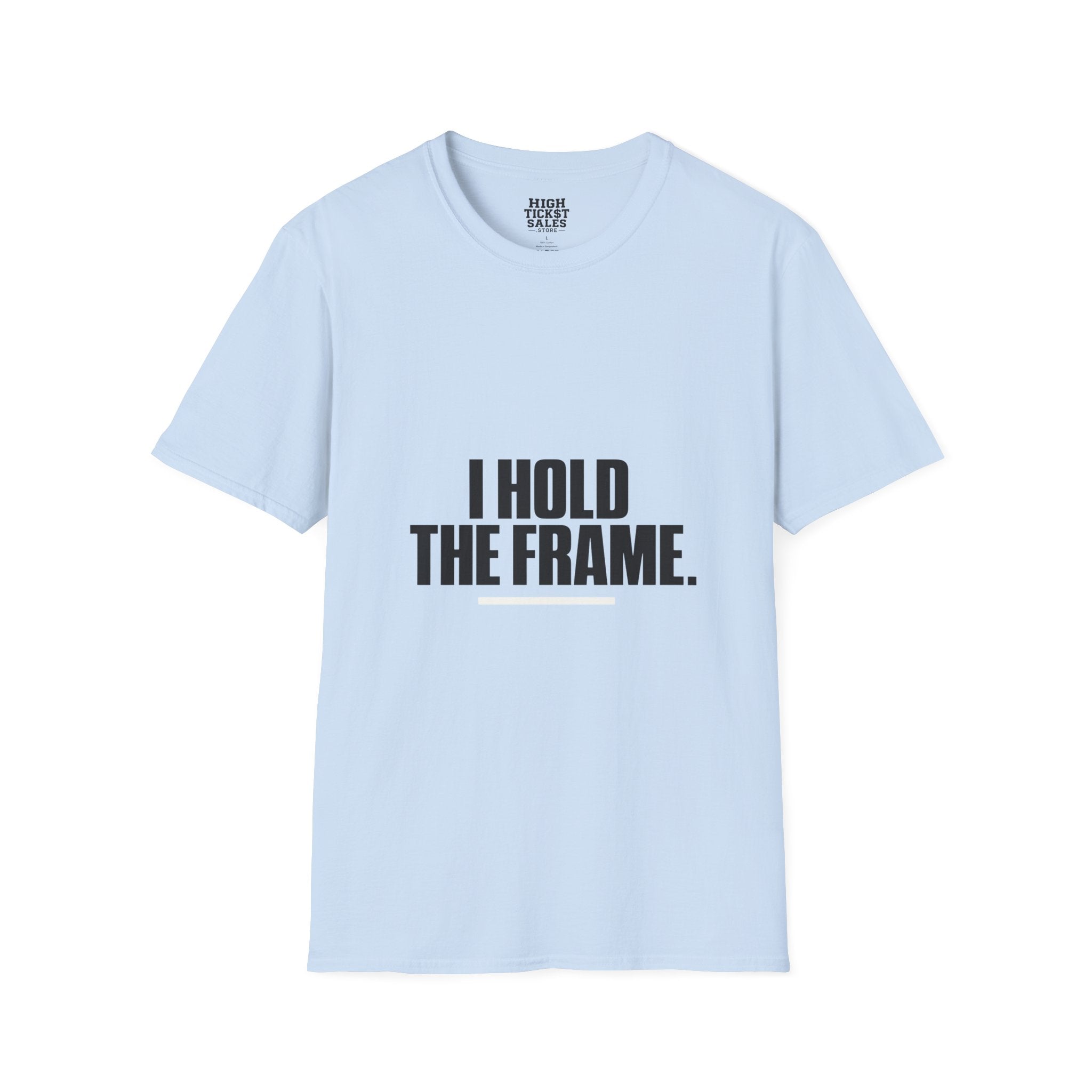 I Hold The Frame T-Shirt