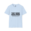 They Were Qualified T-Shirt