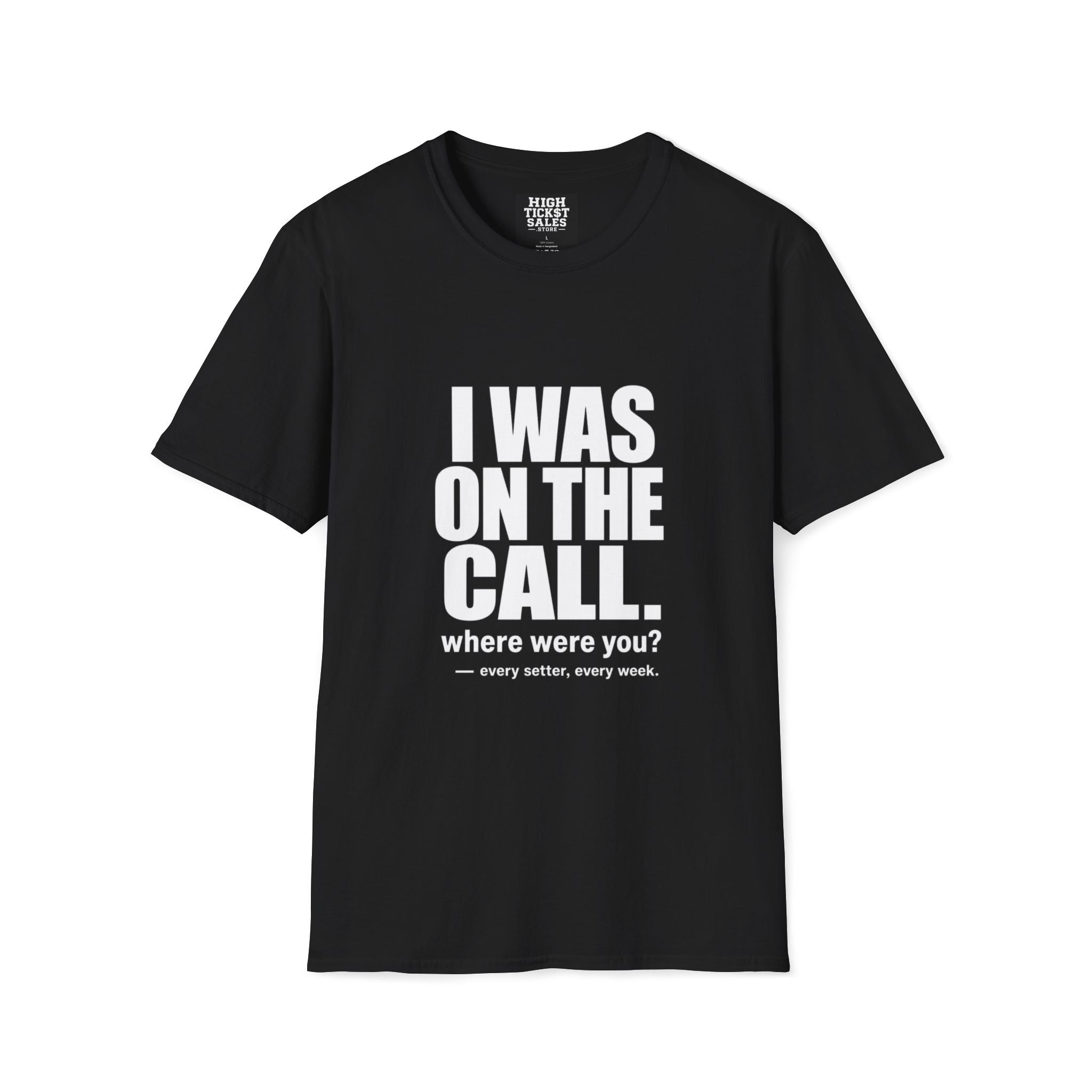 I Was On The Call T-Shirt