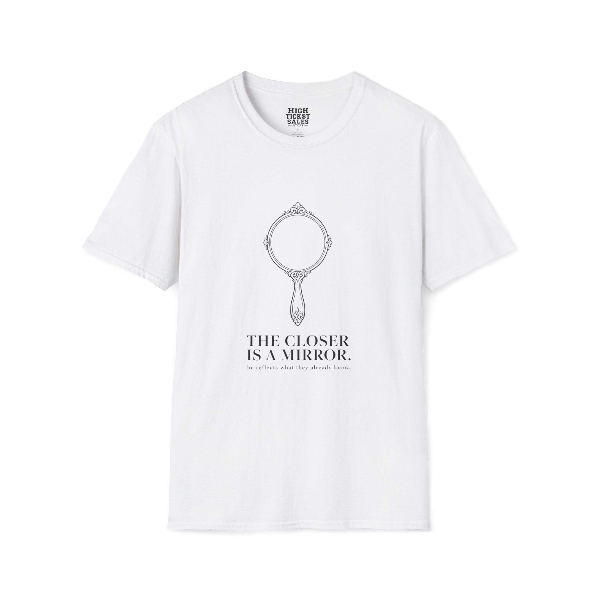 The Closer Is A Mirror T-Shirt