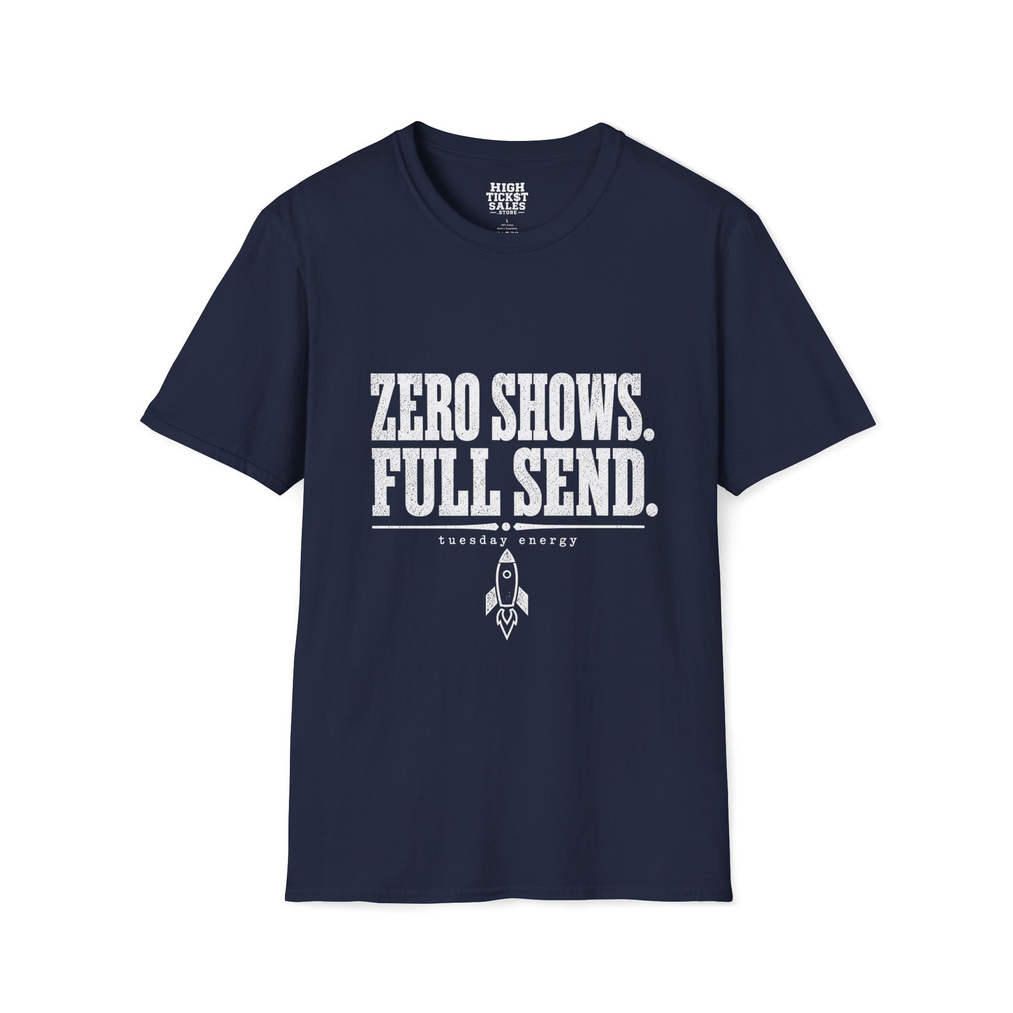 Zero Shows. Full Send. T-Shirt