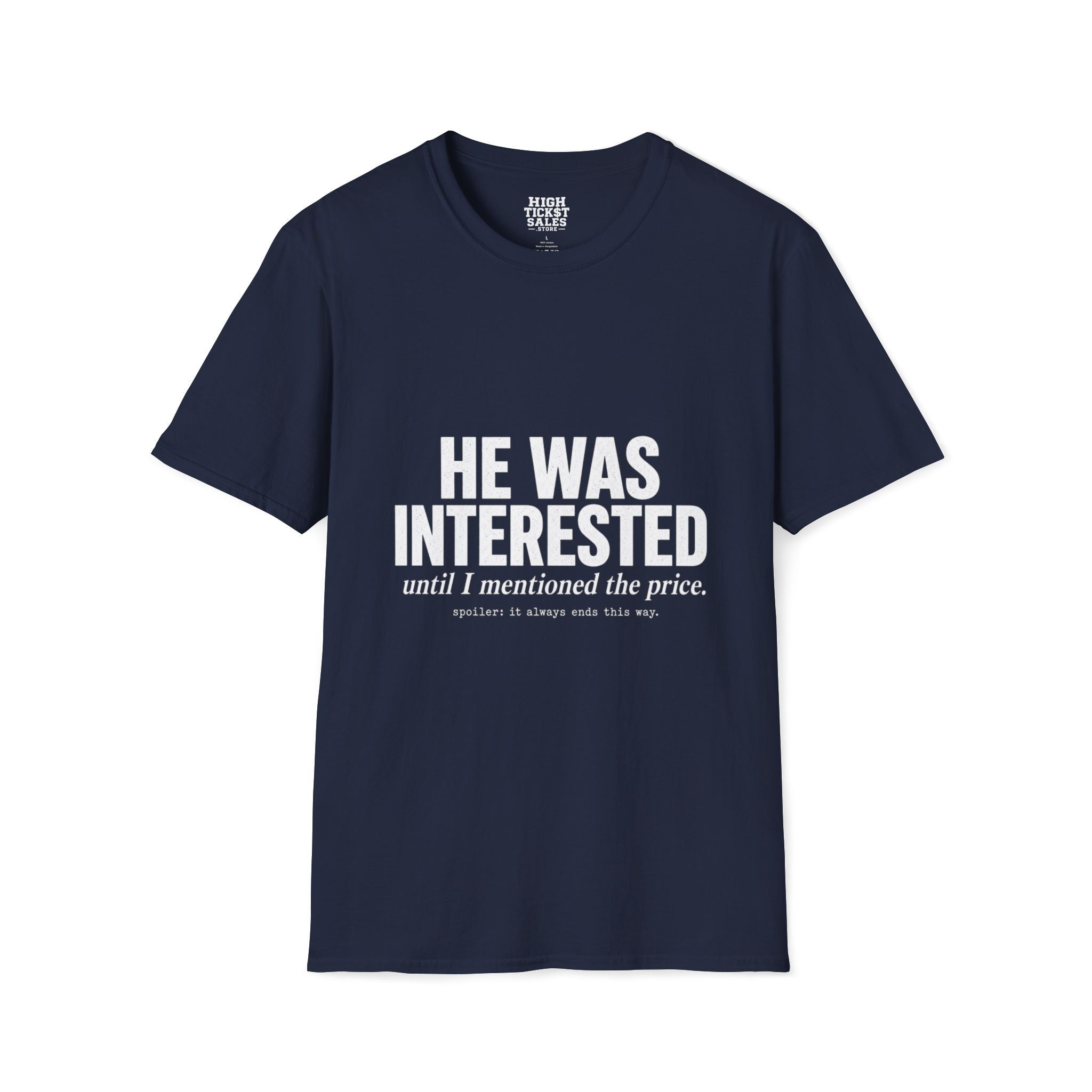 He Was Interested T‑Shirt