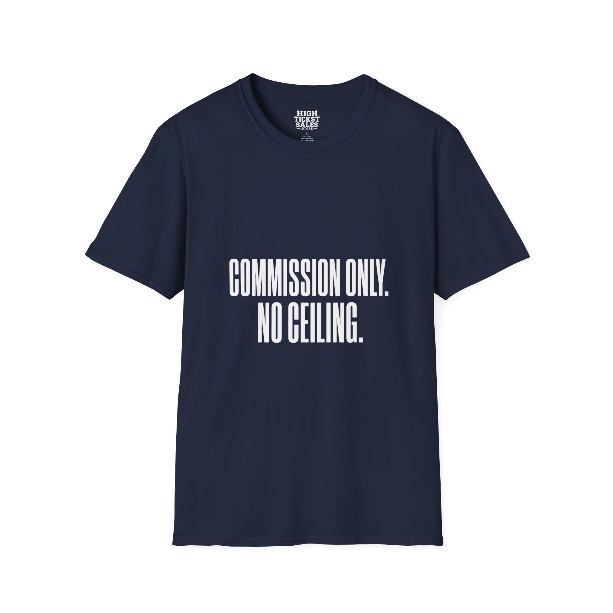 "Commission Only" T-Shirt