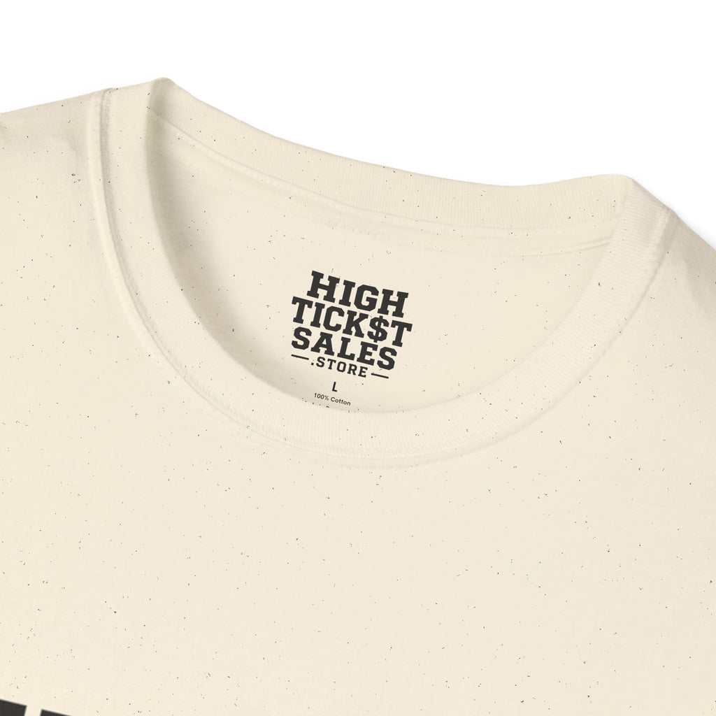 THE PRICE IS TOO HIGH T-Shirt