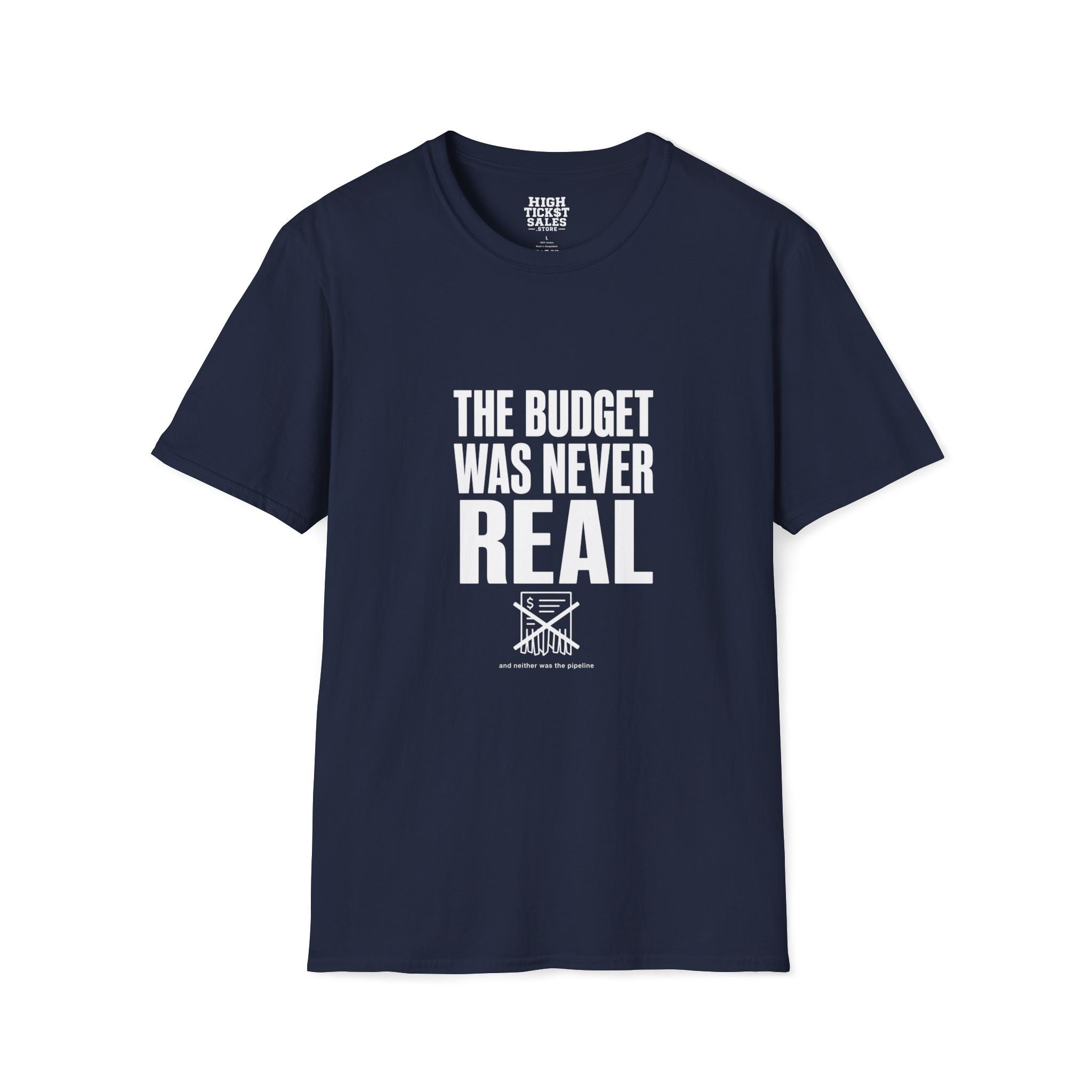 The Budget Was Never Real T-Shirt