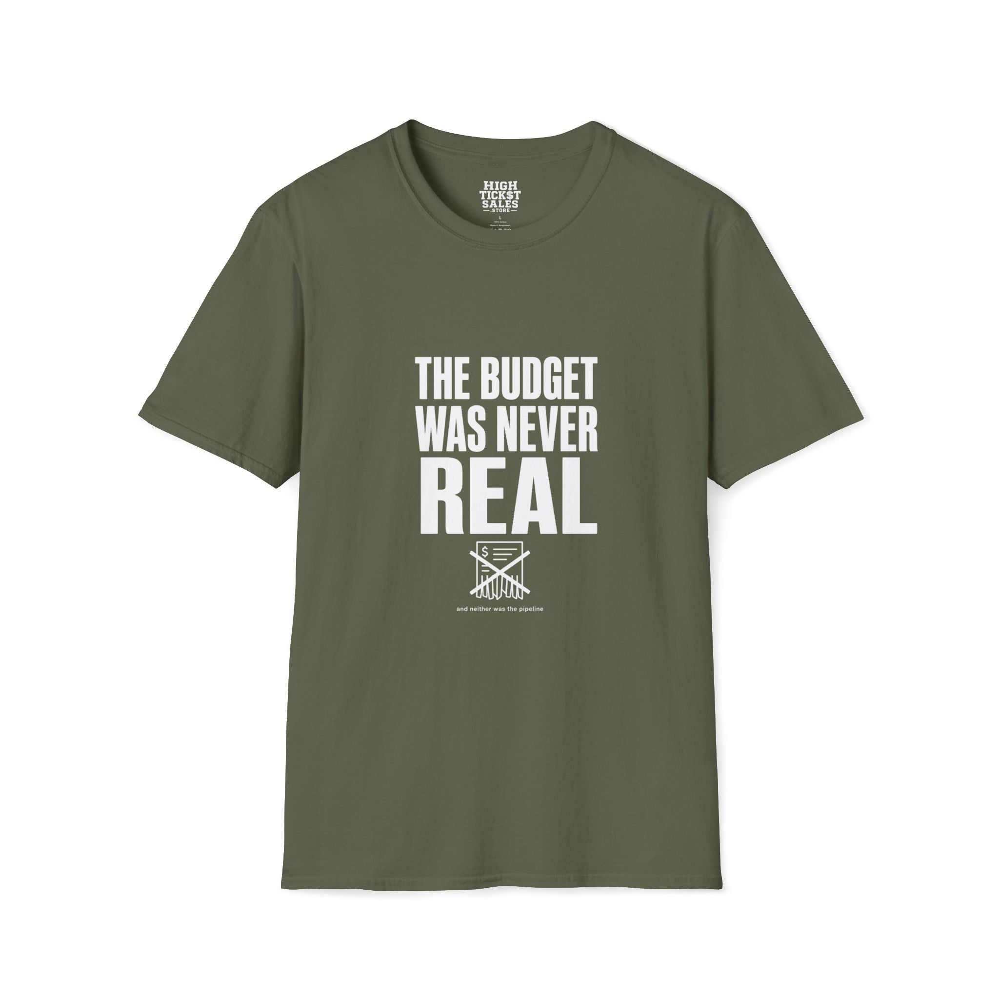 The Budget Was Never Real T-Shirt