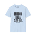 Freedom Has a Close Rate T-Shirt