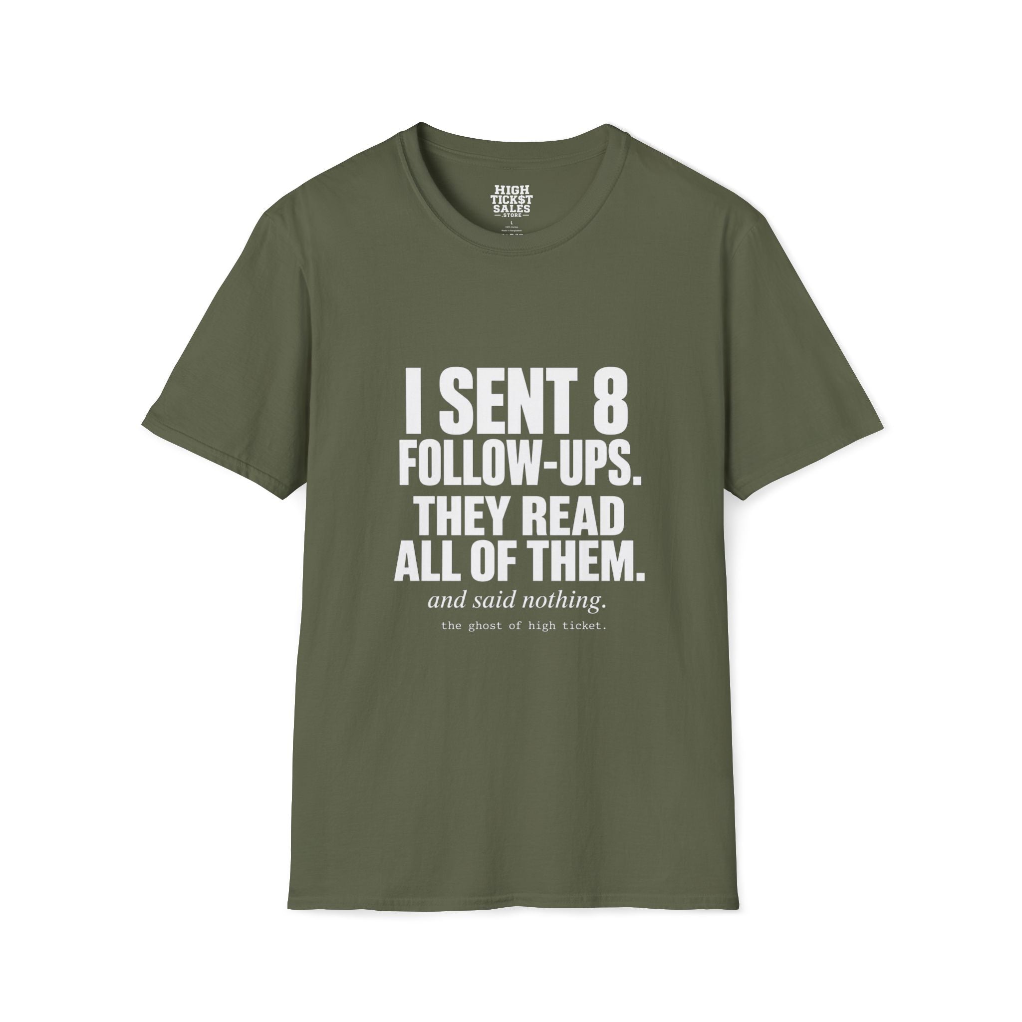 I Sent 8 Follow-Ups T-Shirt