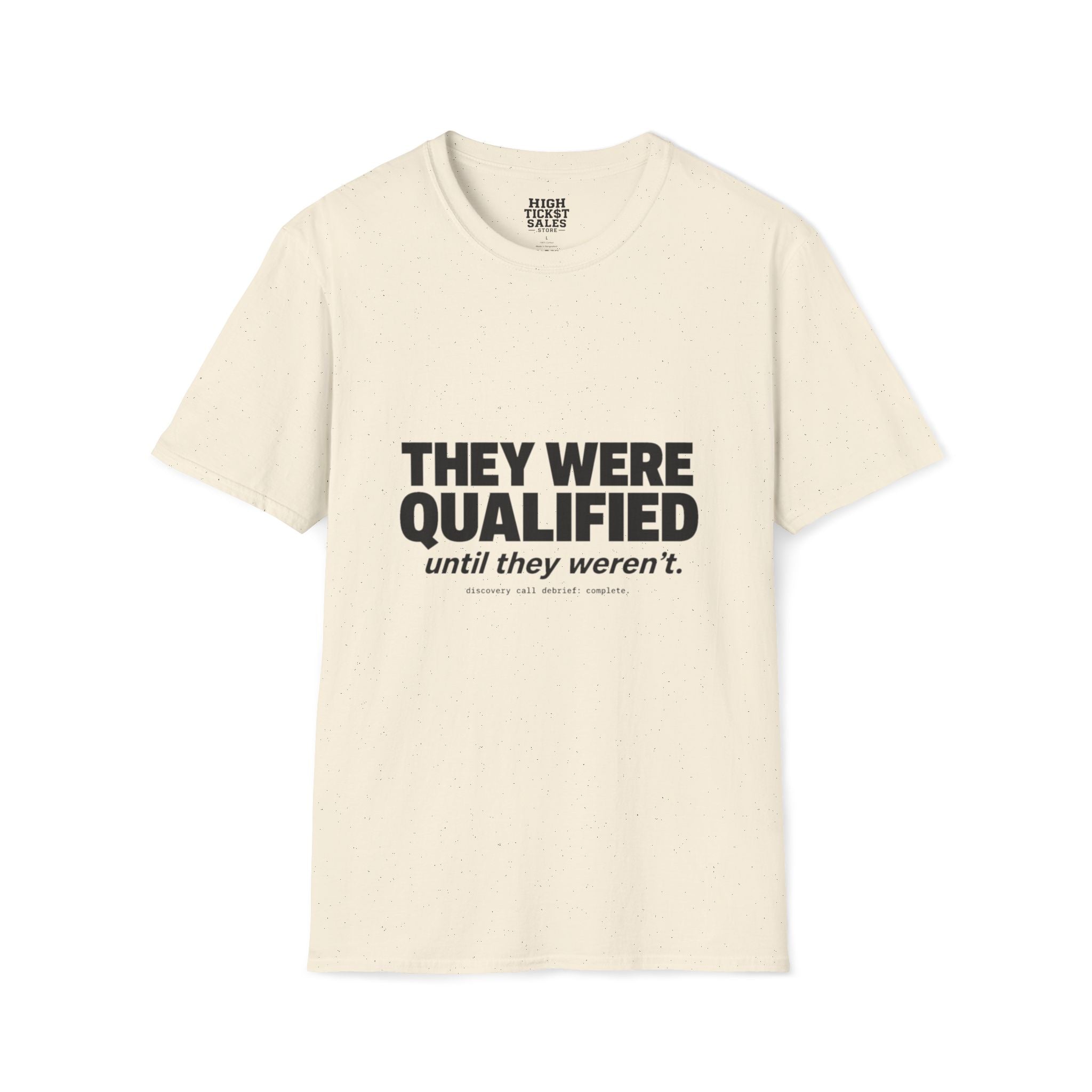 They Were Qualified T-Shirt
