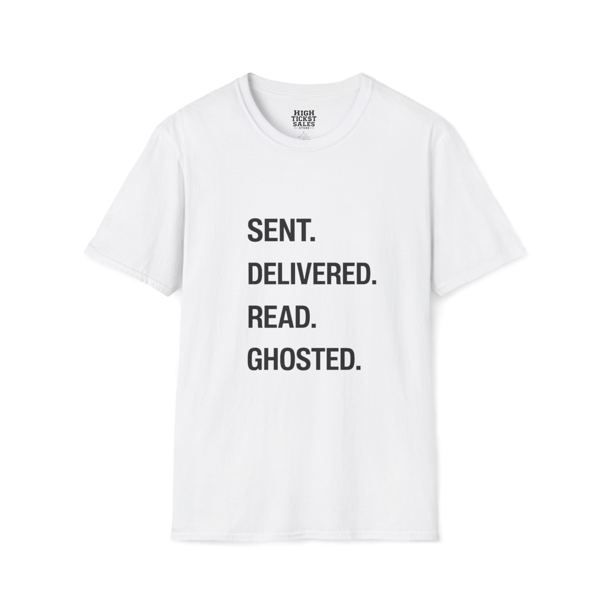 Sent. Delivered. Read. Ghosted. T-Shirt