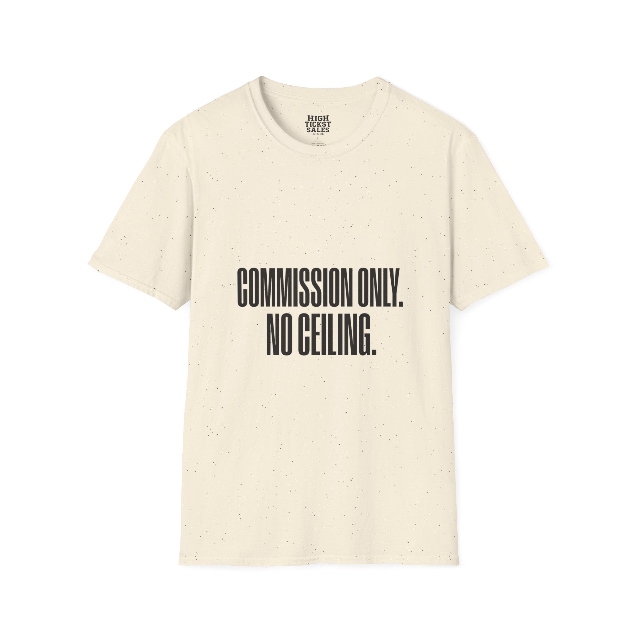 "Commission Only" T-Shirt