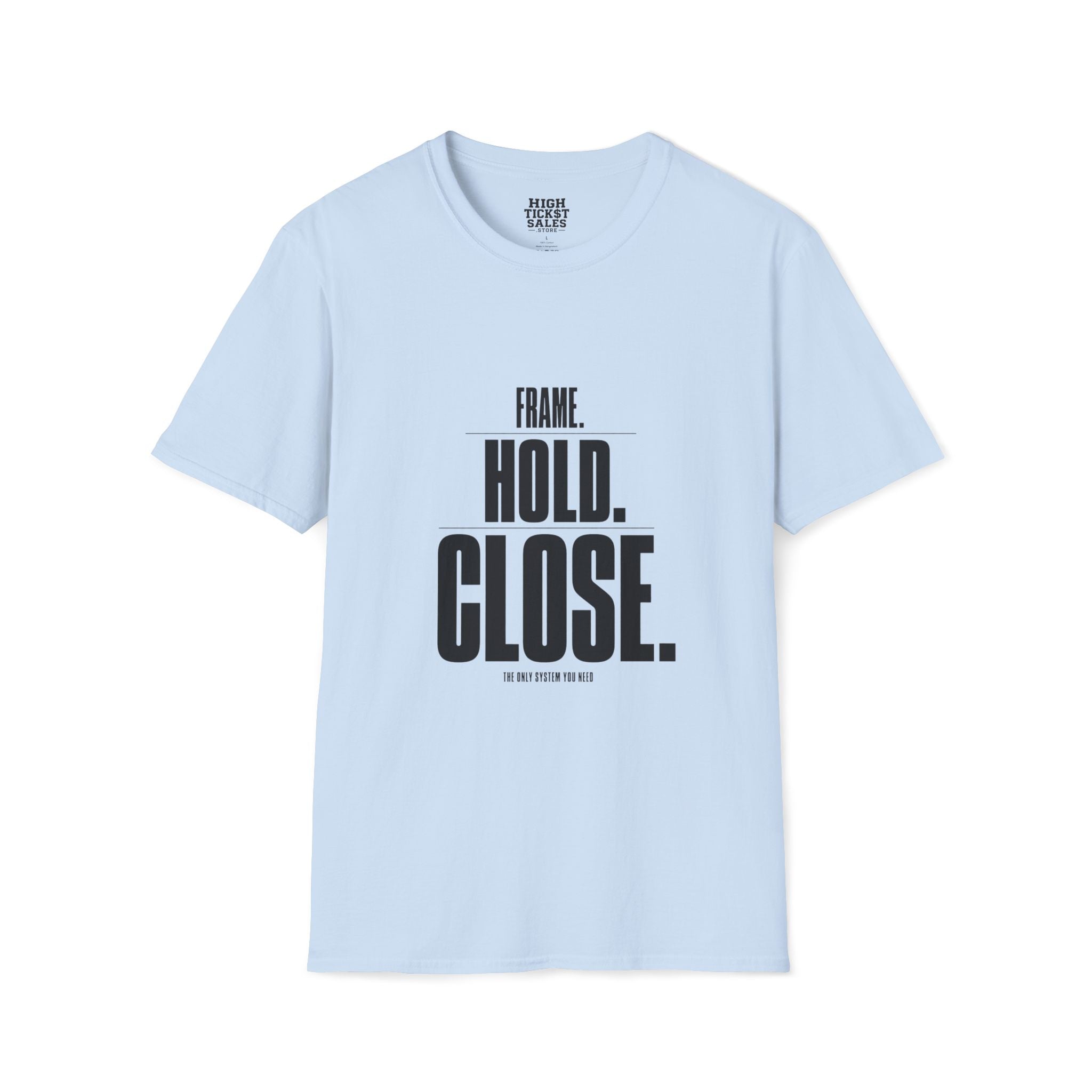 Frame. Hold. Close. T-Shirt