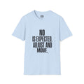 No Is Expected T-Shirt