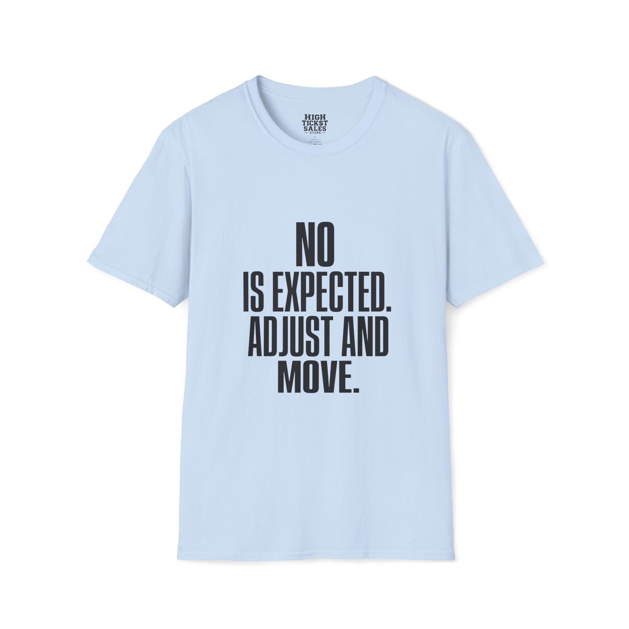No Is Expected T-Shirt