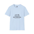 "Let Me Talk To My Partner - Unqualified" T-Shirt