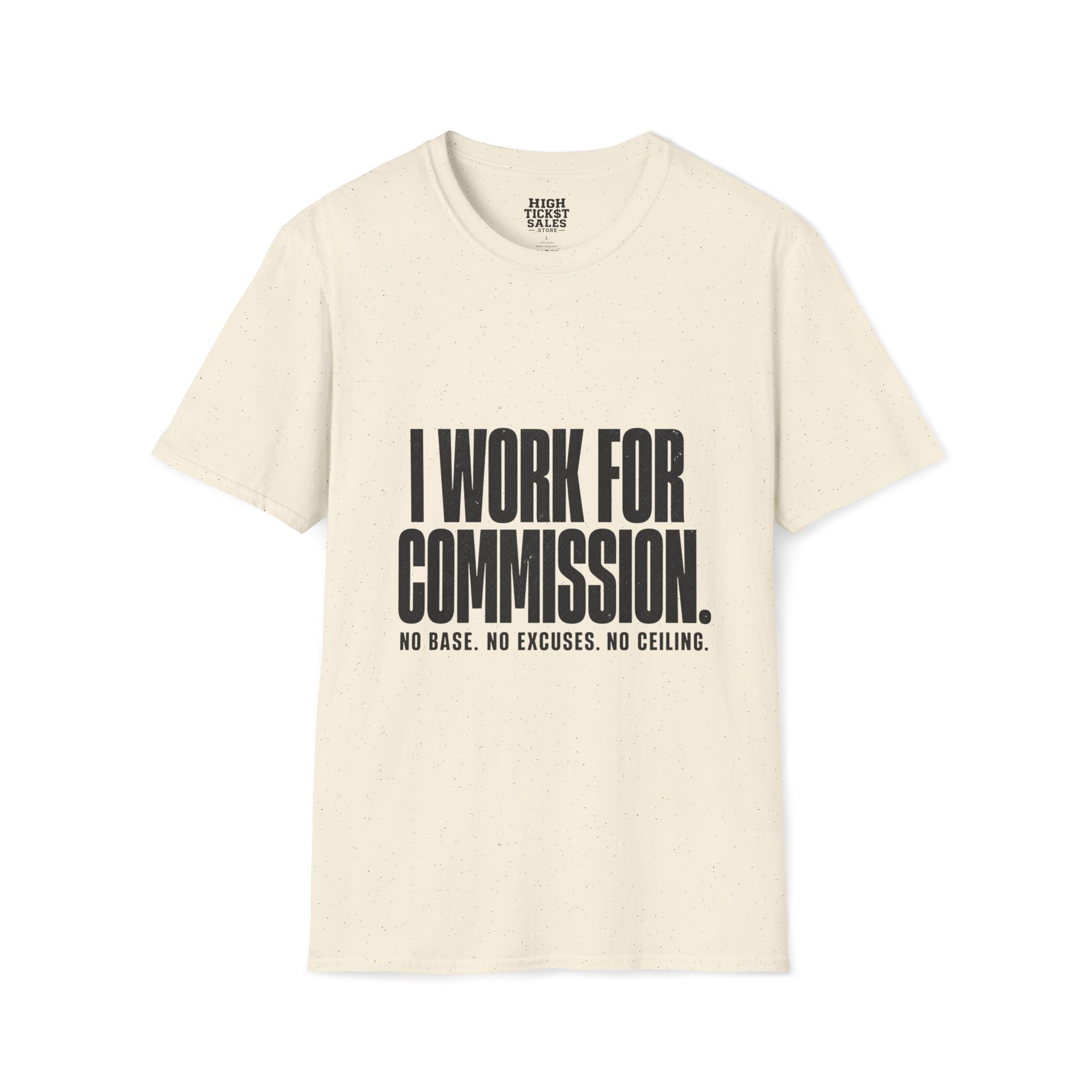 I Work For Commission T-Shirt