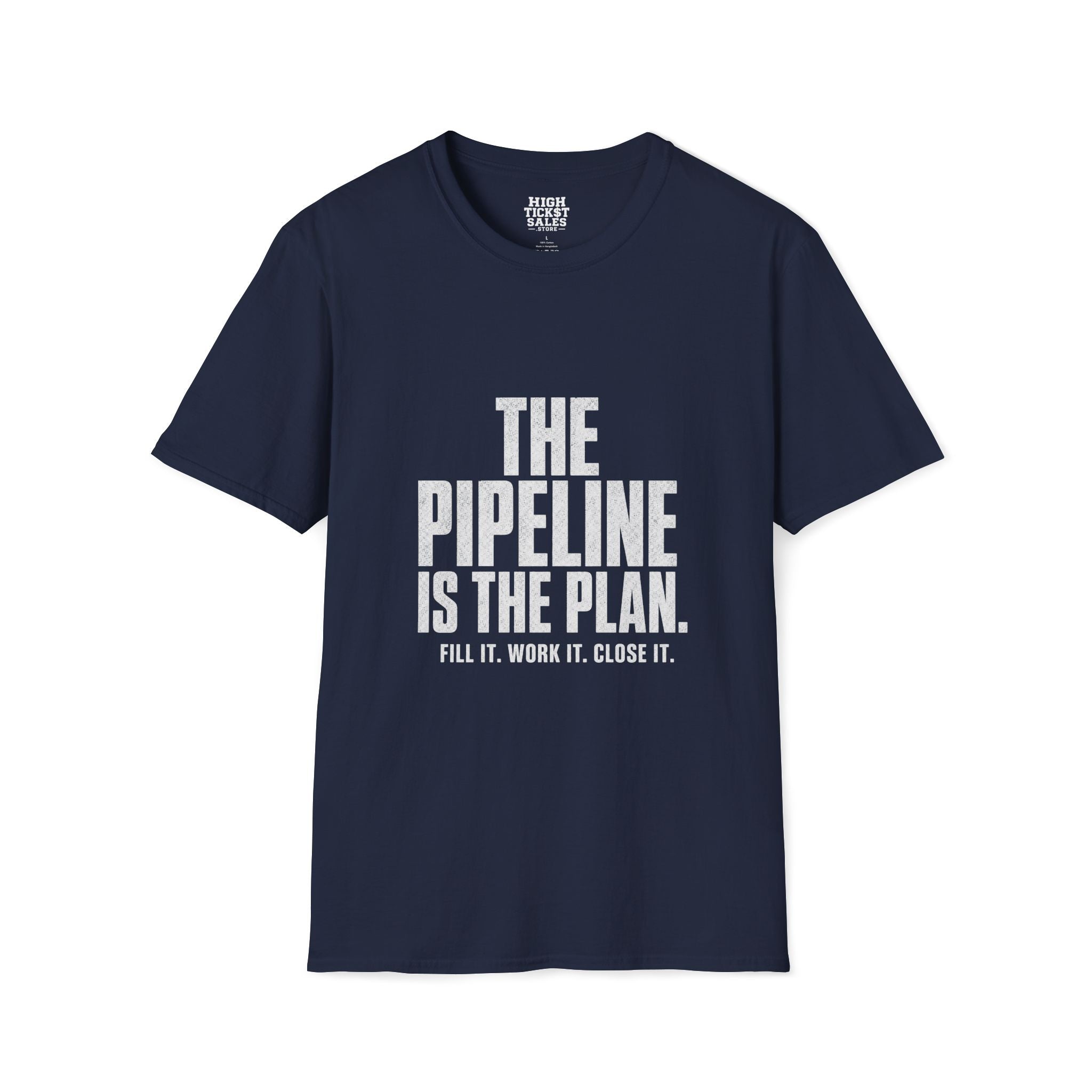 The Pipeline Is The Plan T-Shirt