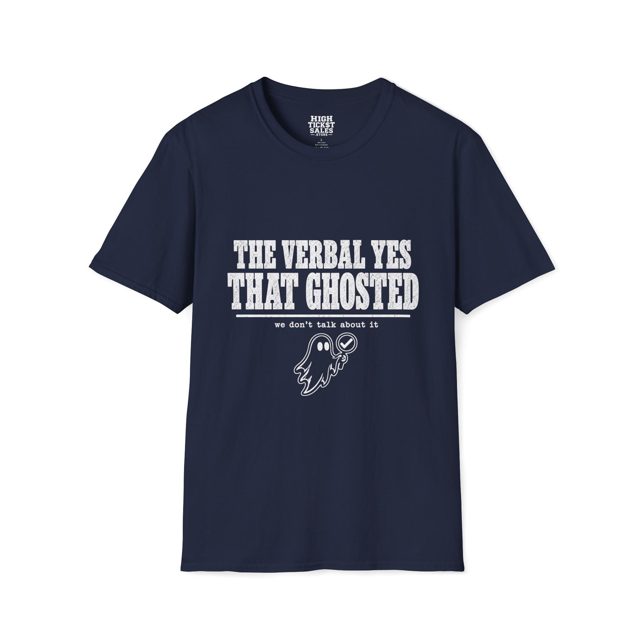 The Verbal Yes That Ghosted T-Shirt