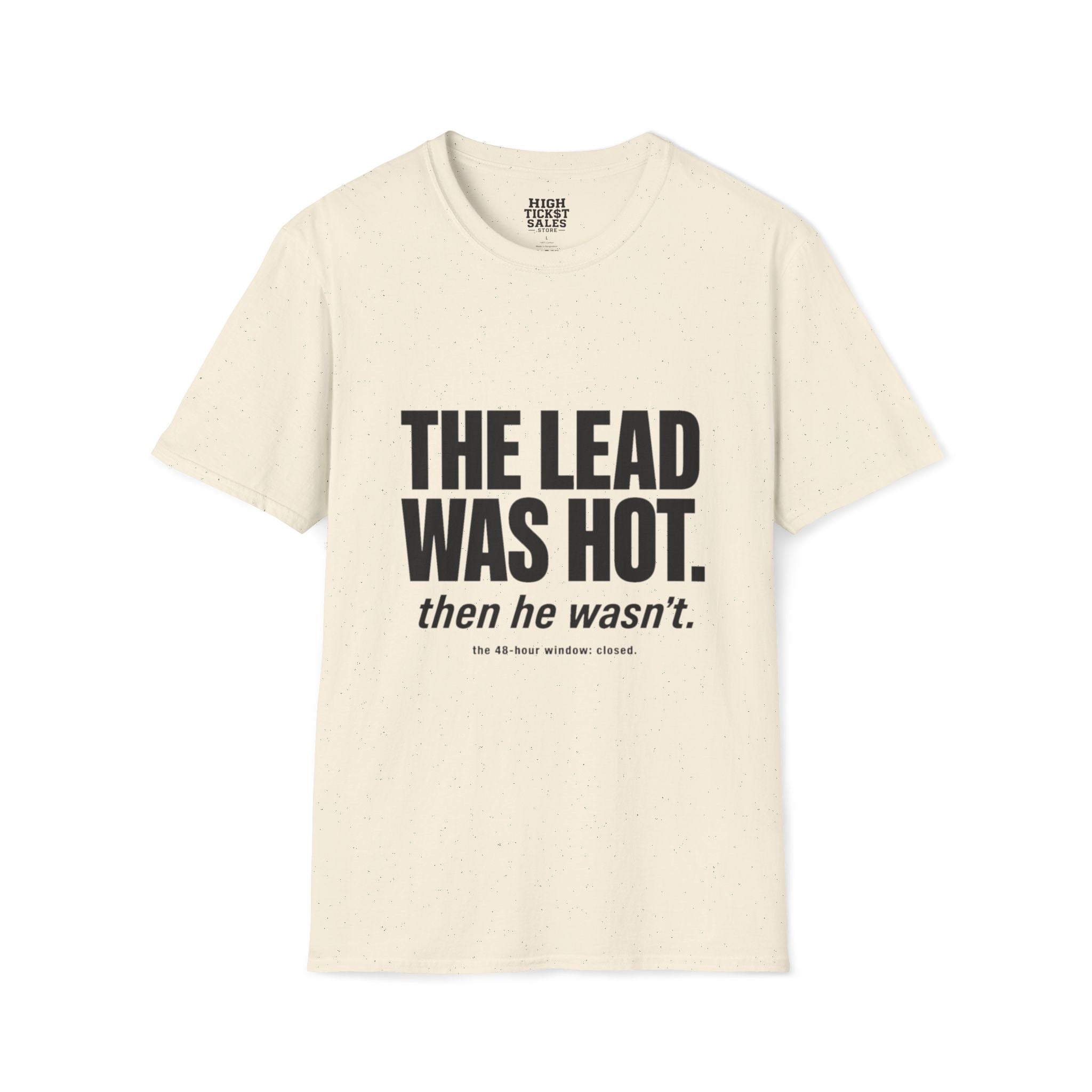 The Lead Was Hot T‑Shirt
