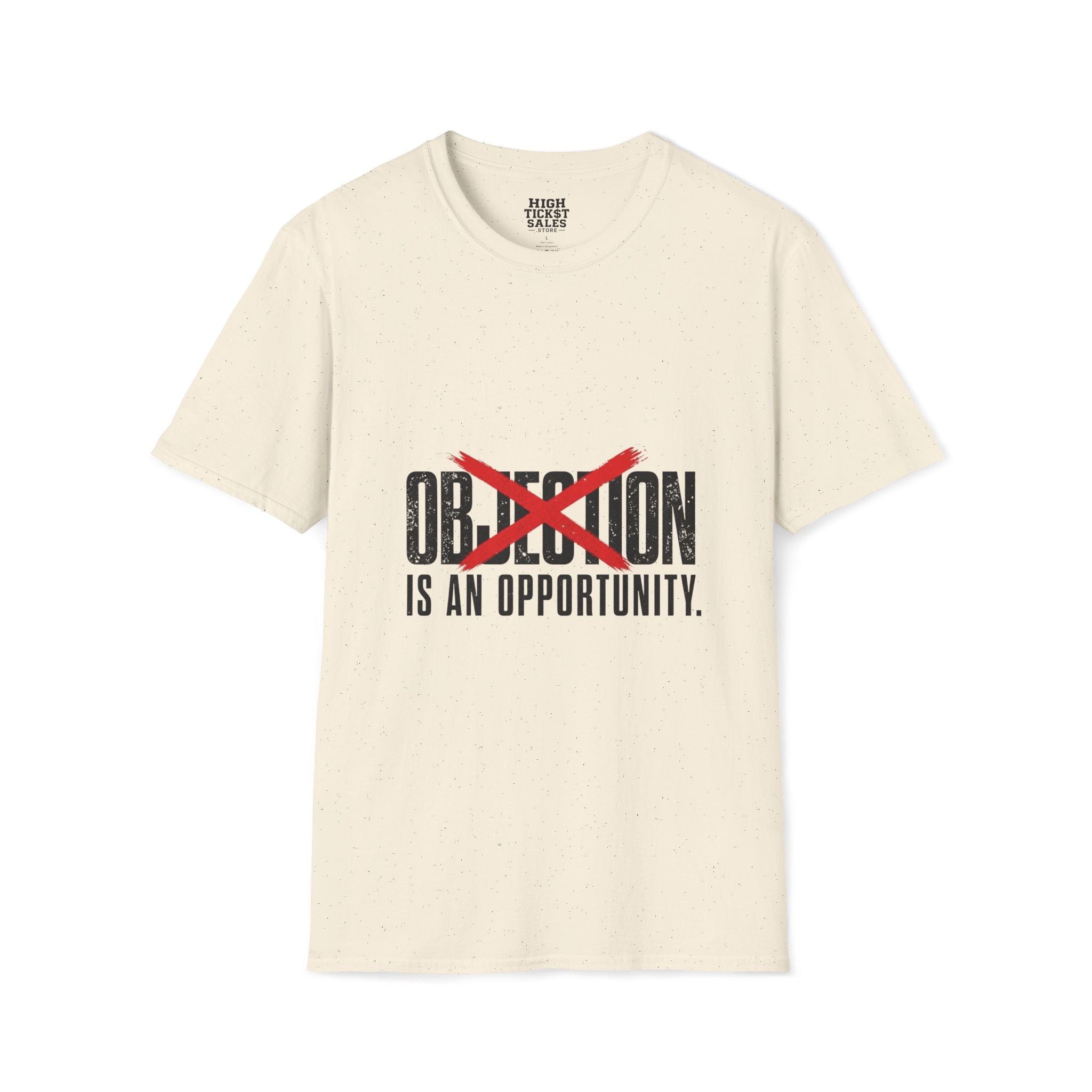 Objection Is An Opportunity T-Shirt