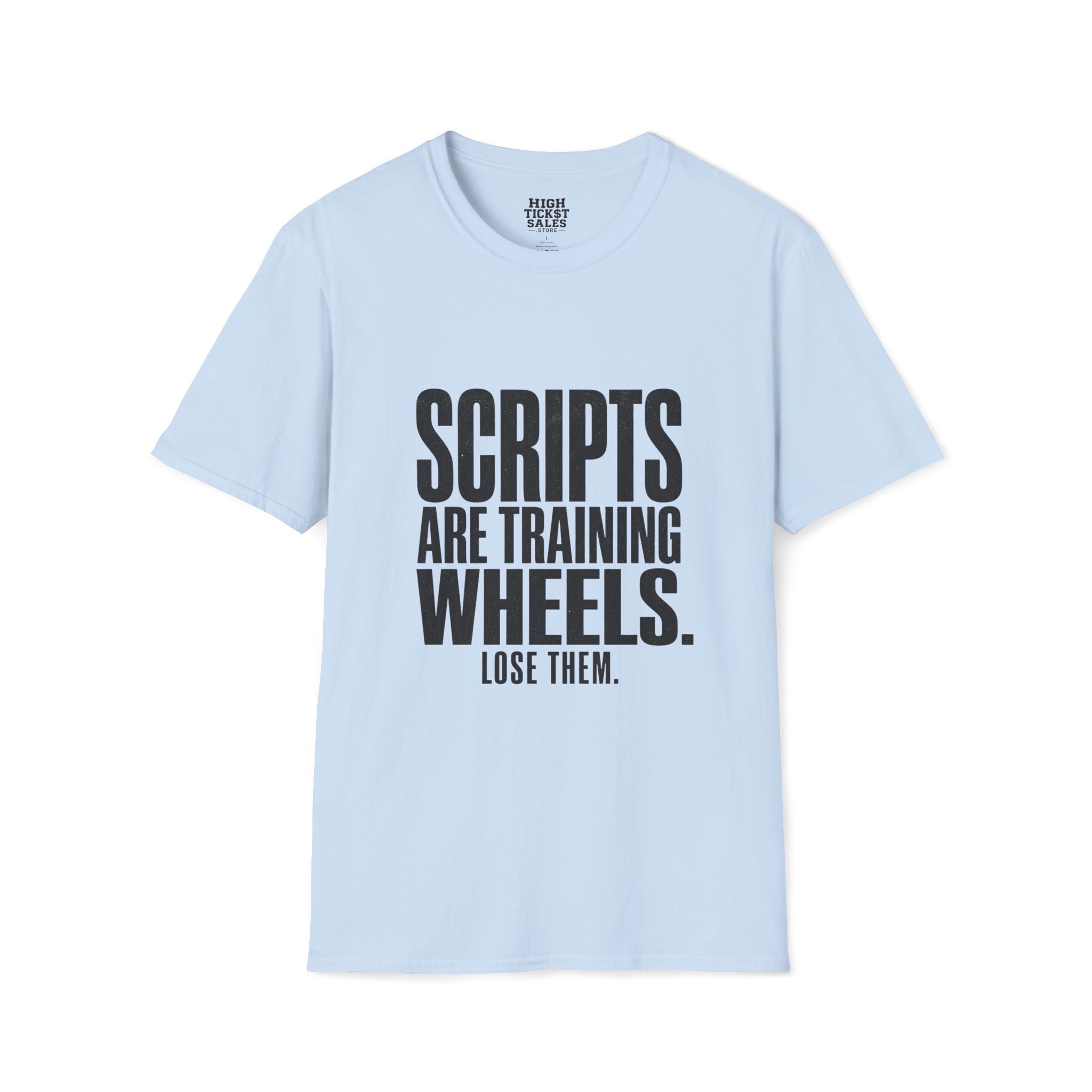 Scripts Are Training Wheels T-Shirt