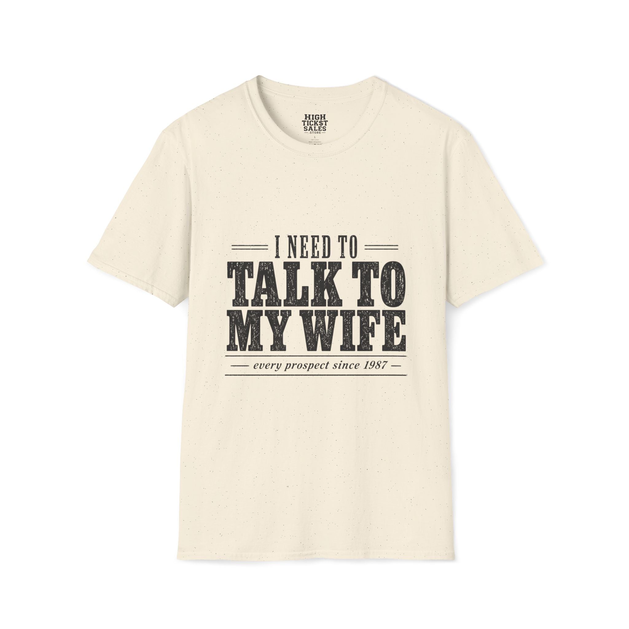 I Need to Talk to My Wife T-Shirt