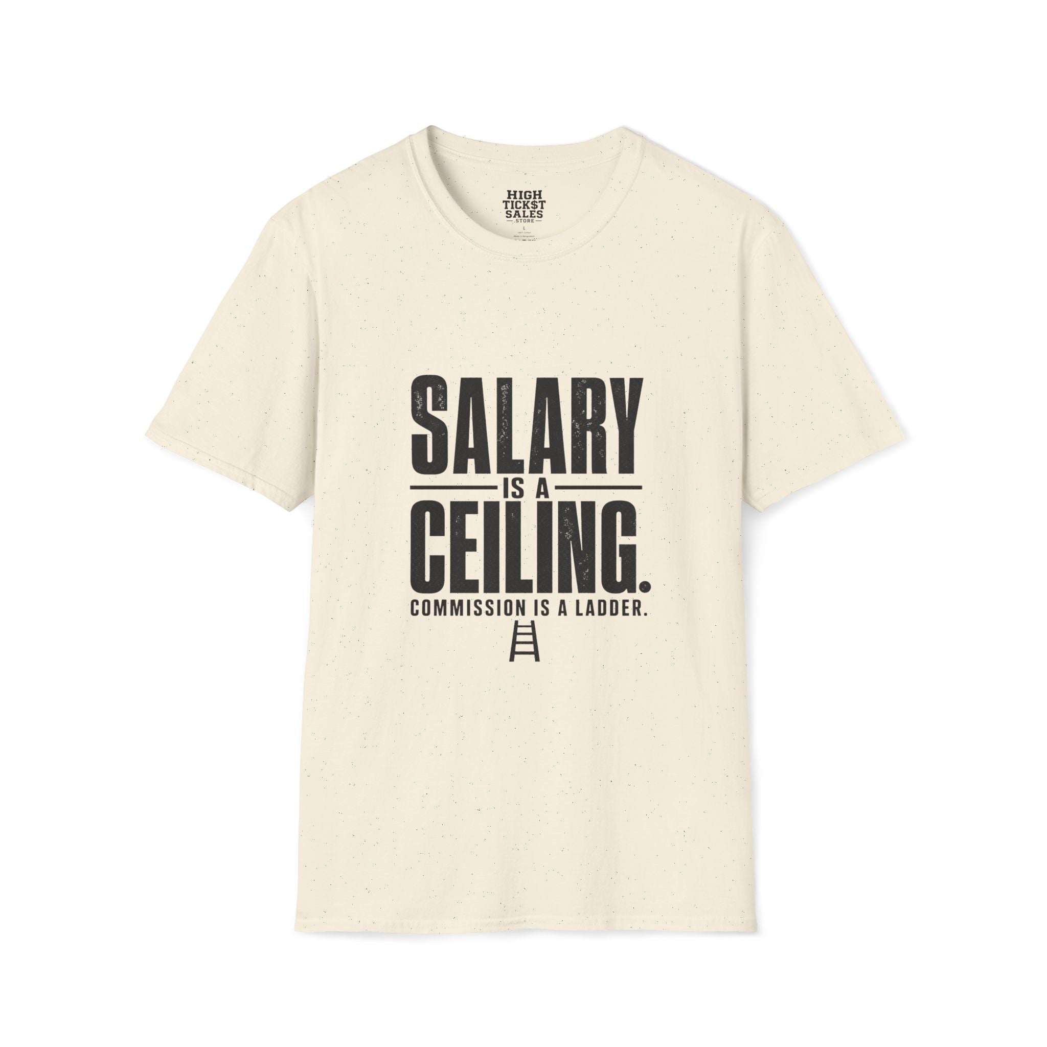 Salary Is a Ceiling T-Shirt