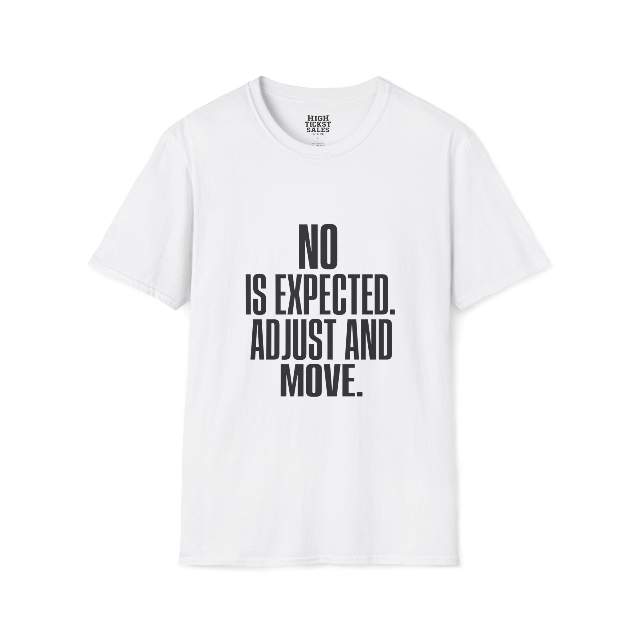 No Is Expected T-Shirt