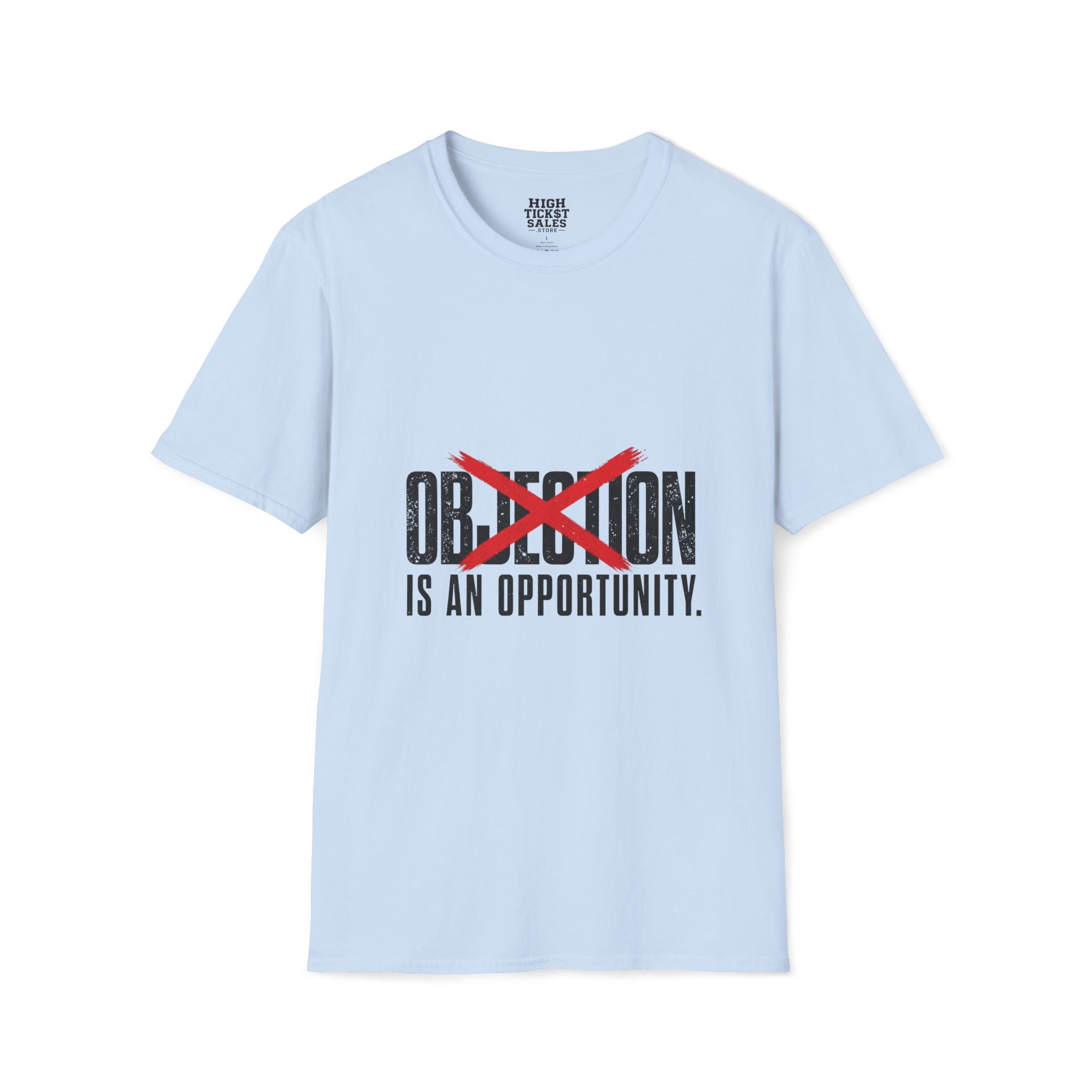 Objection Is An Opportunity T-Shirt