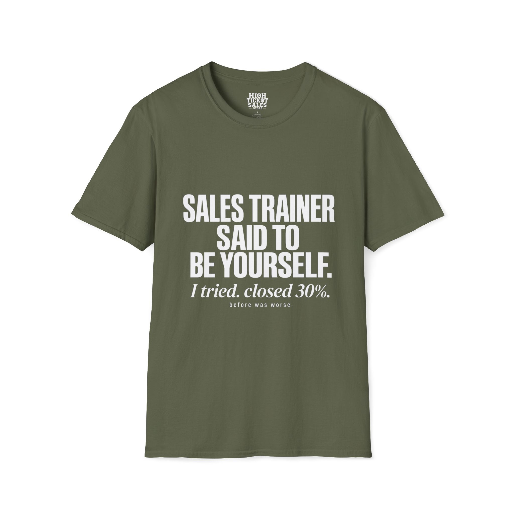 Sales Trainer Said to Be Yourself. T-Shirt