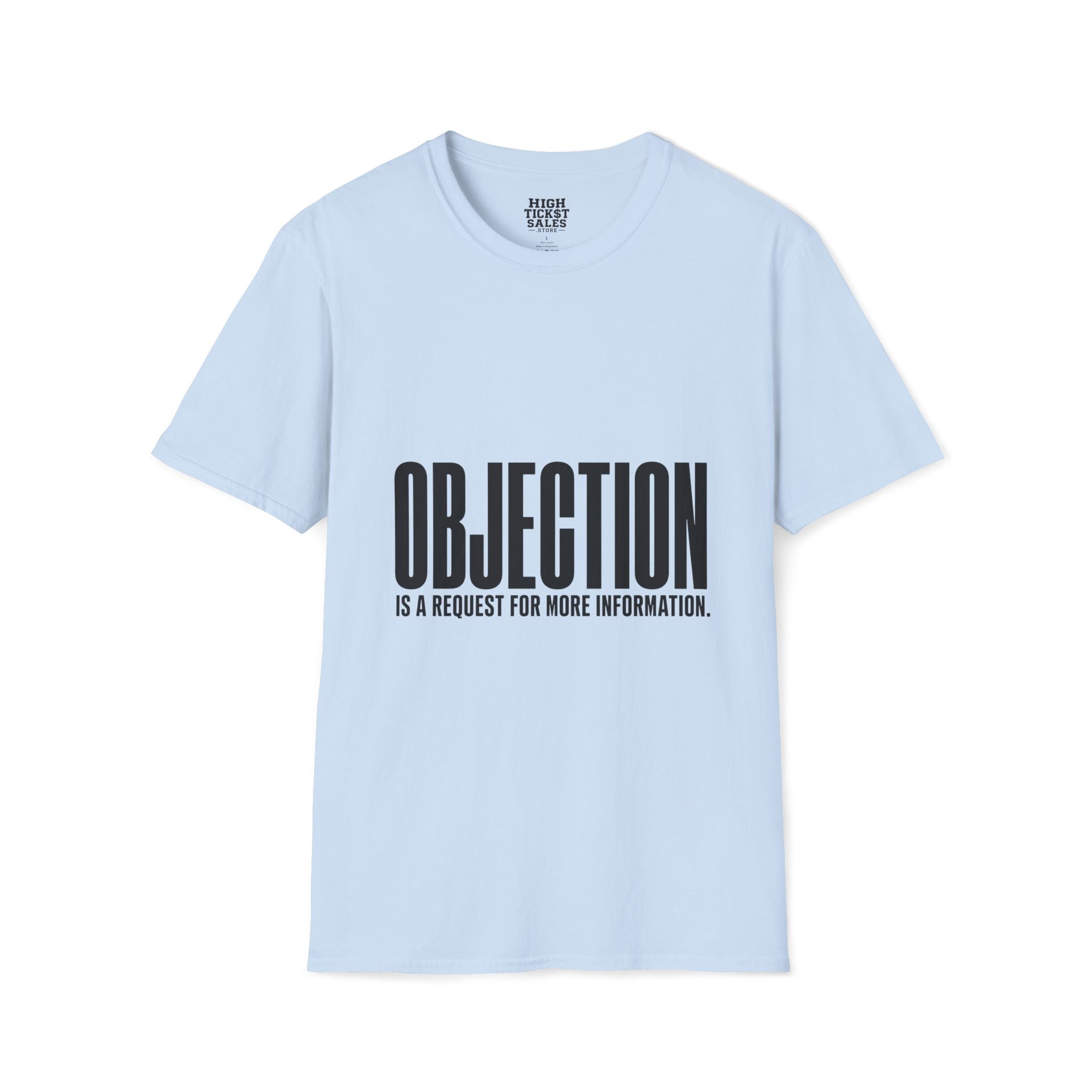 Objection is a Request for More Information T-Shirt