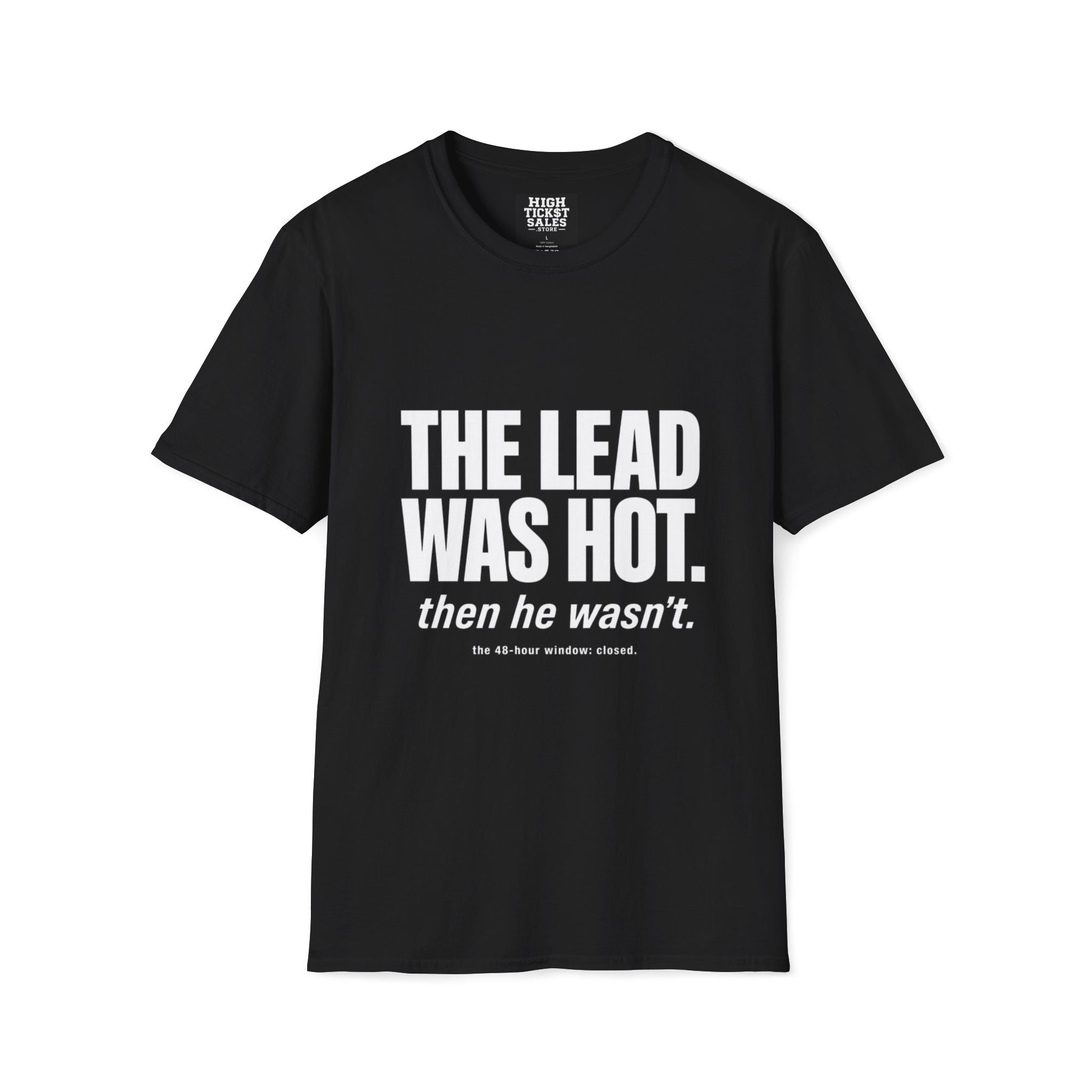 The Lead Was Hot T‑Shirt