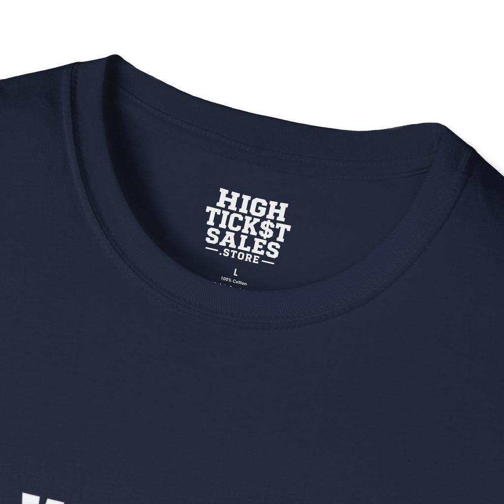 You Came to a Sales Call. I'm Going to Try to Close You. T-Shirt