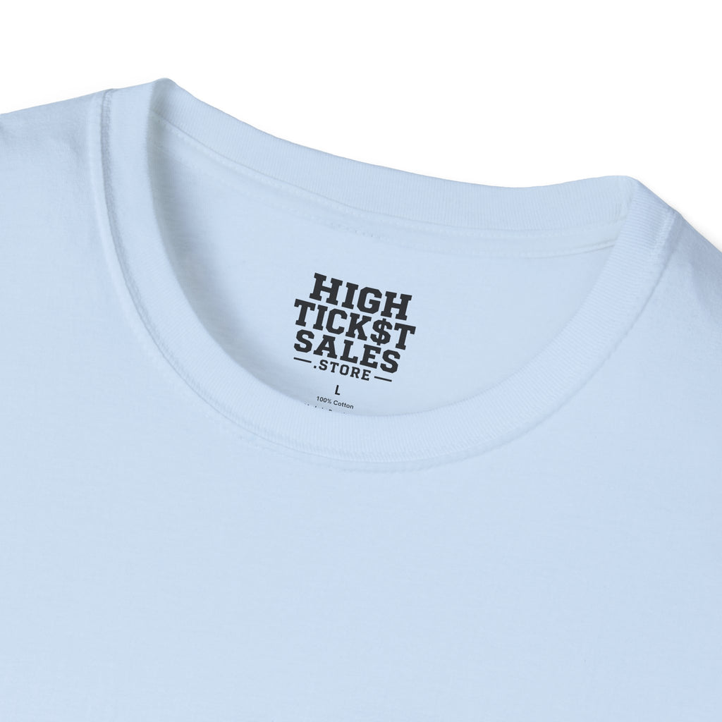 I Check My Close Rate T-Shirt