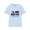 I’m Just Browsing T-Shirt