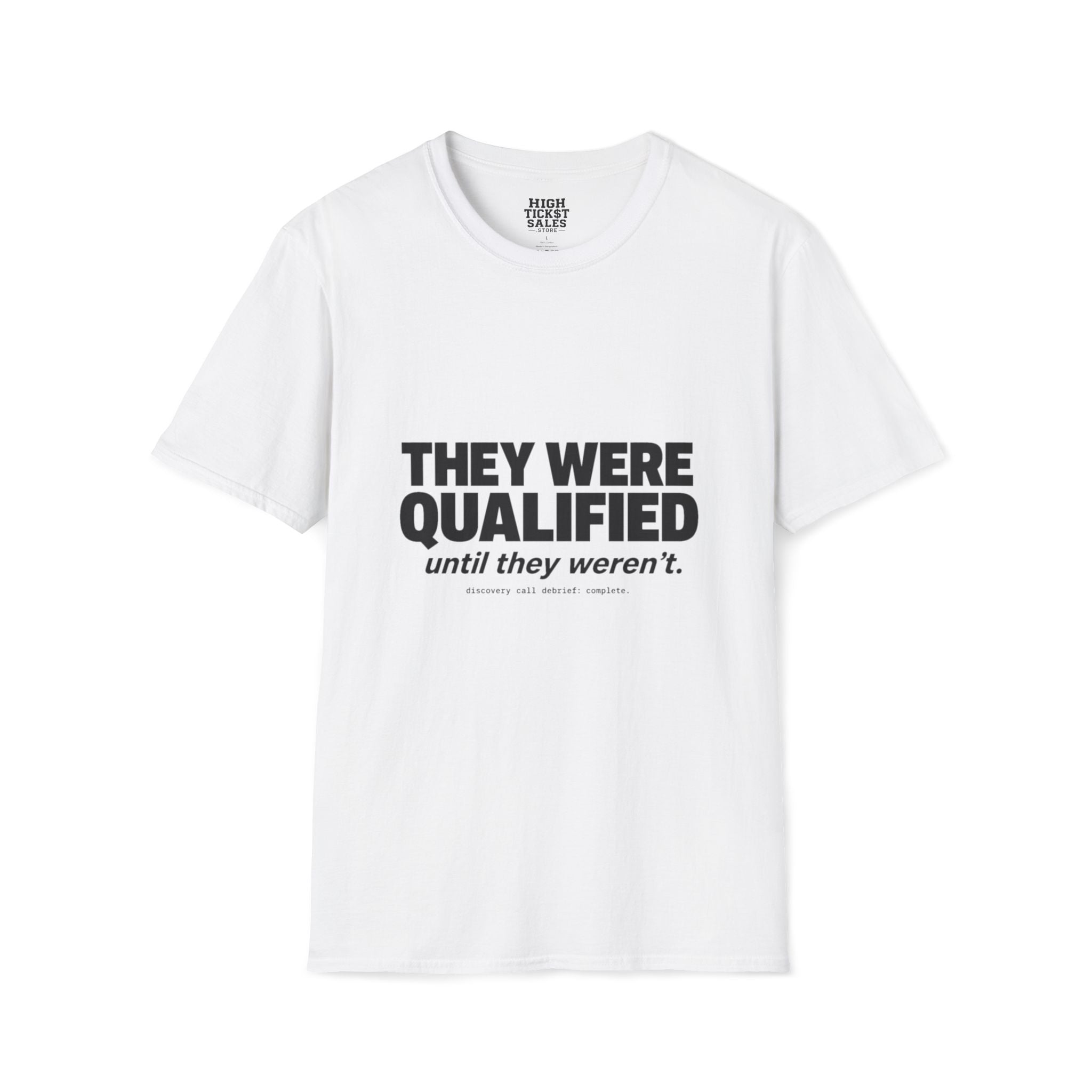 They Were Qualified T-Shirt