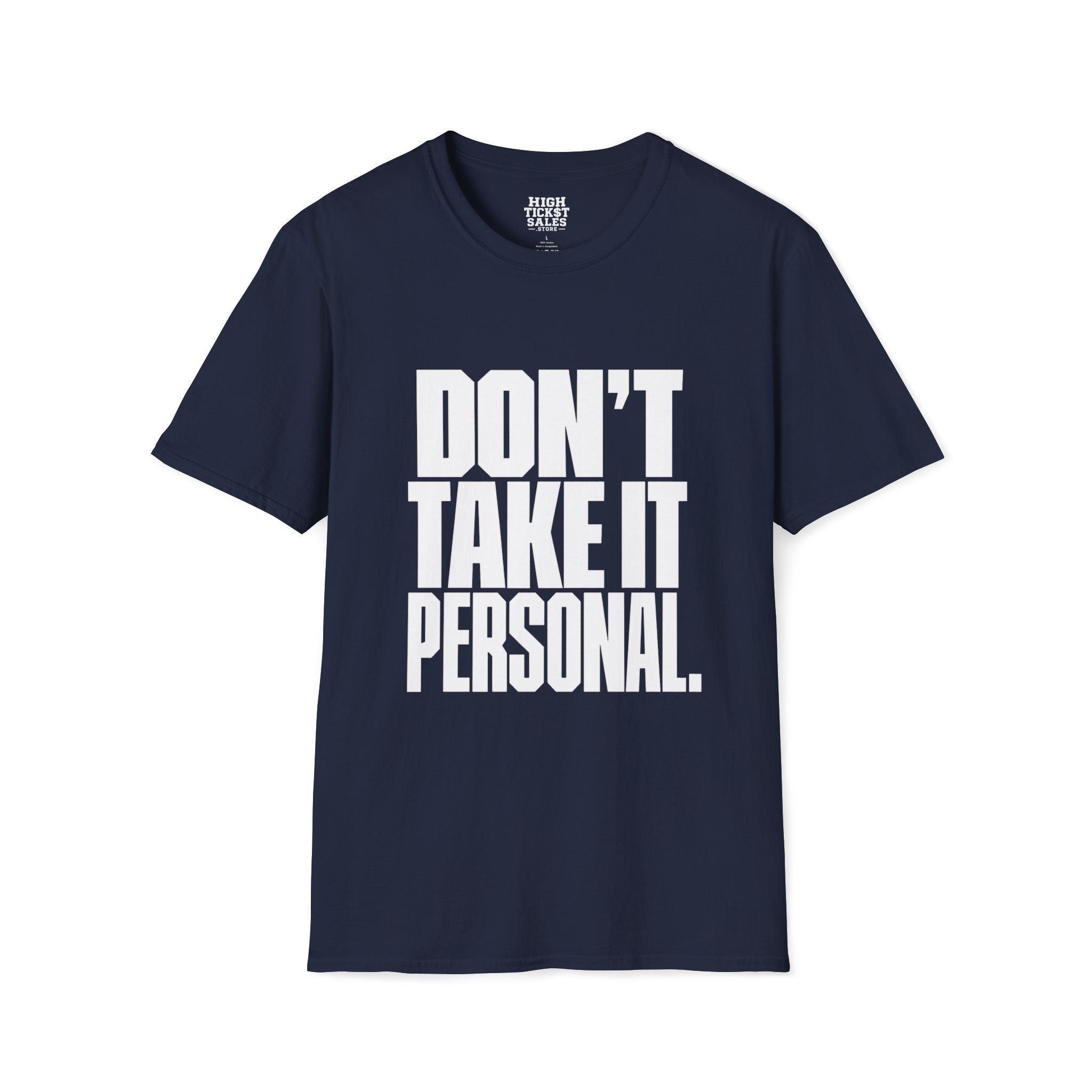 Don't Take It Personal T-Shirt