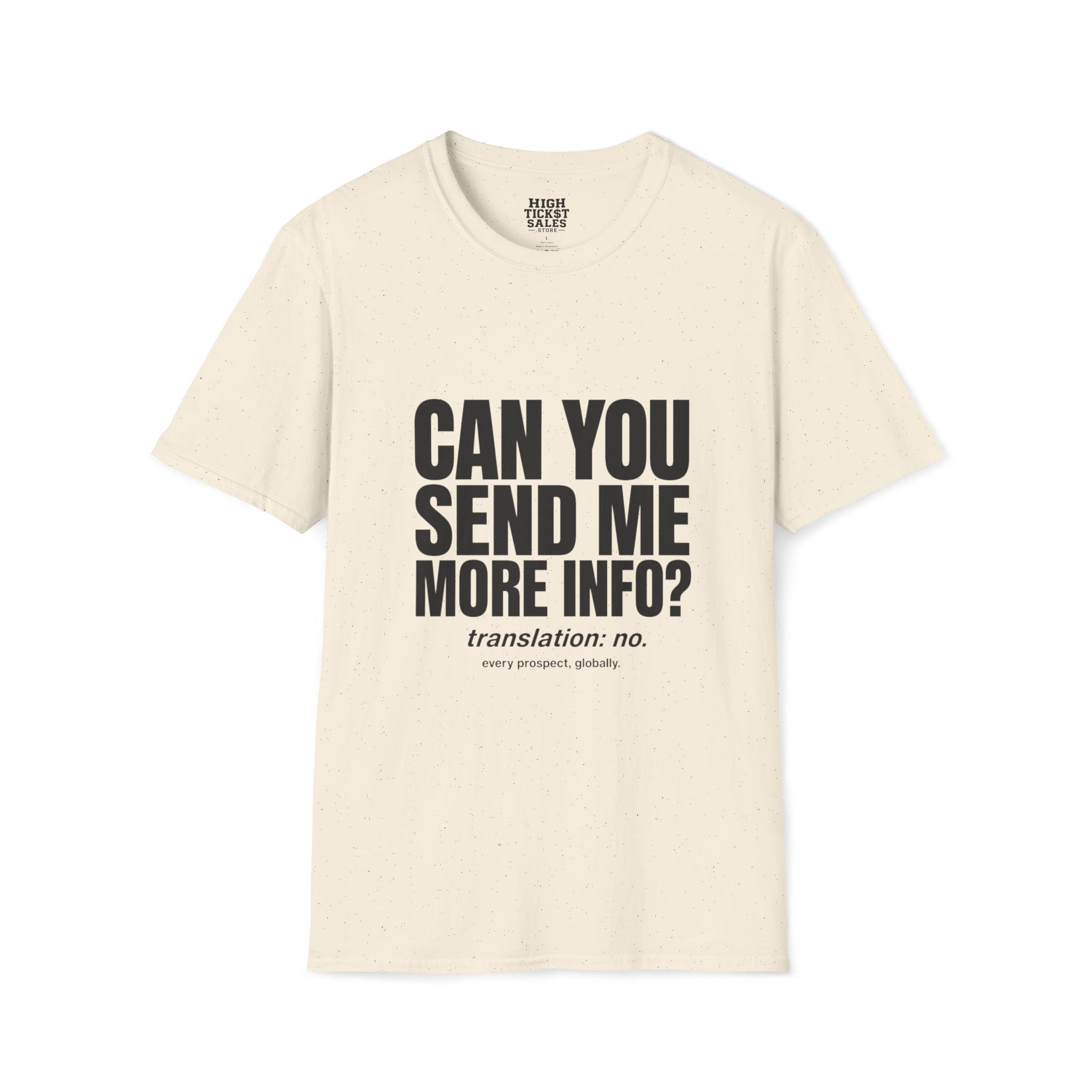 Can You Send Me More Info? T‑Shirt