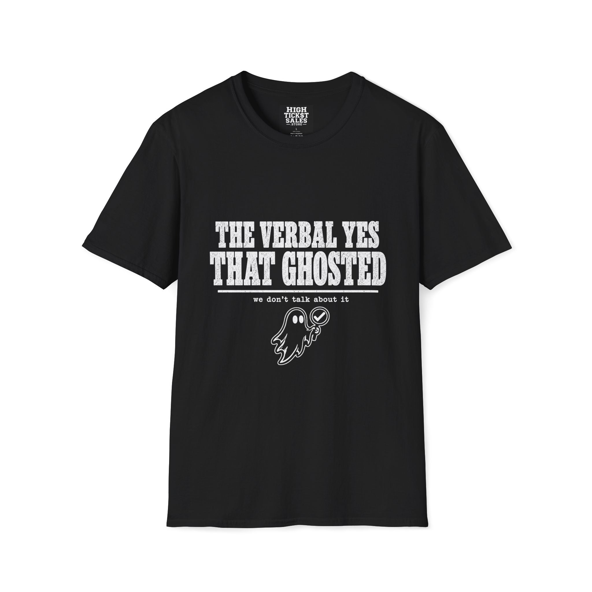 The Verbal Yes That Ghosted T-Shirt