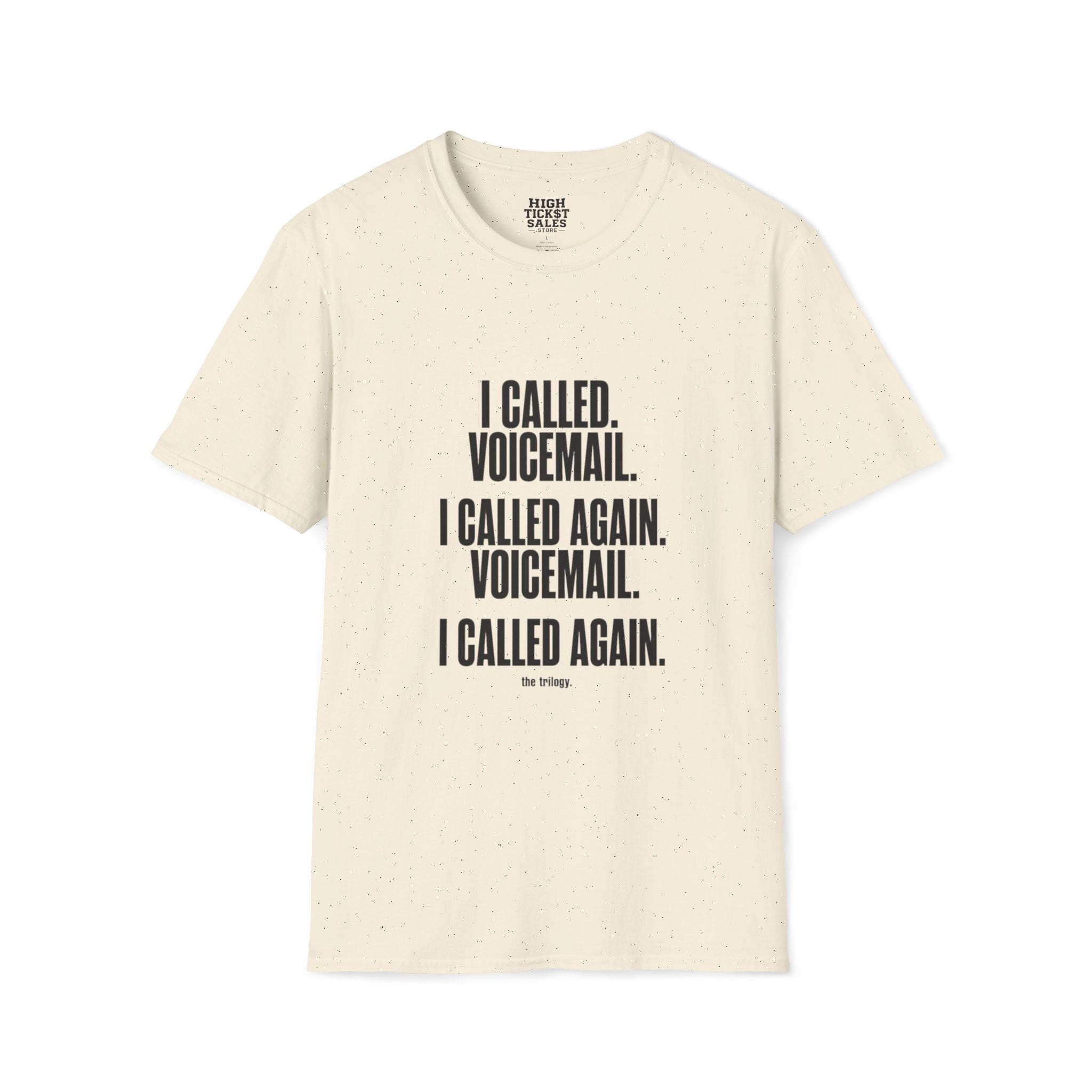 I Called. Voicemail. T-Shirt
