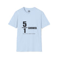 5 of 1 Showed T-Shirt