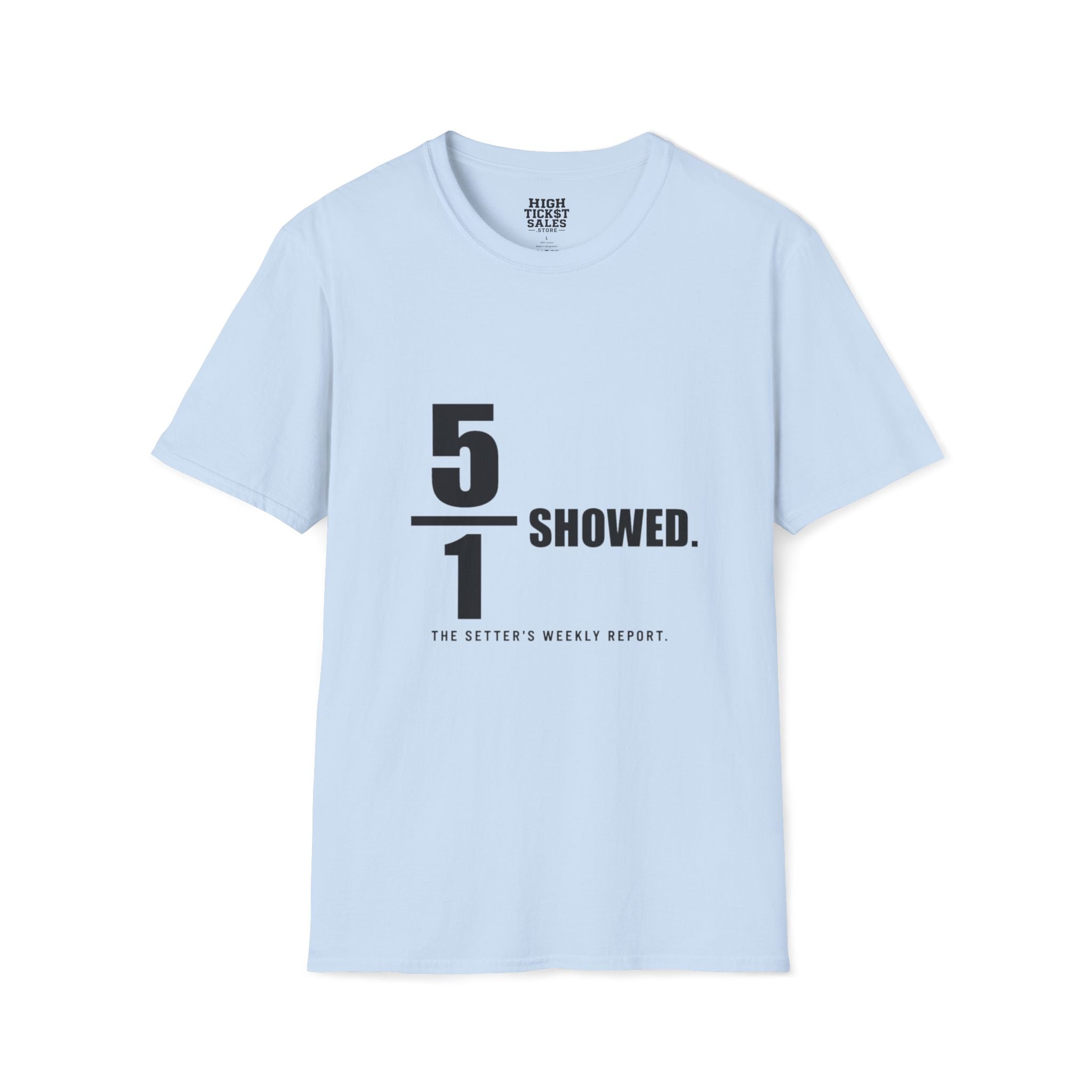 5 of 1 Showed T-Shirt