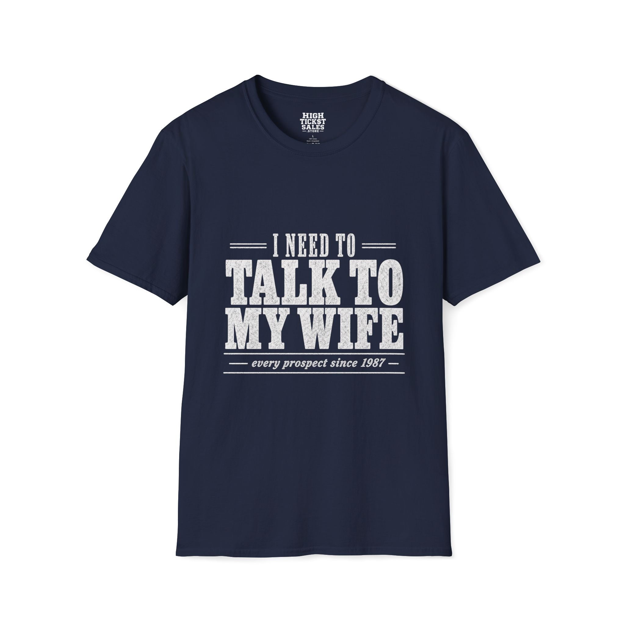 I Need to Talk to My Wife T-Shirt