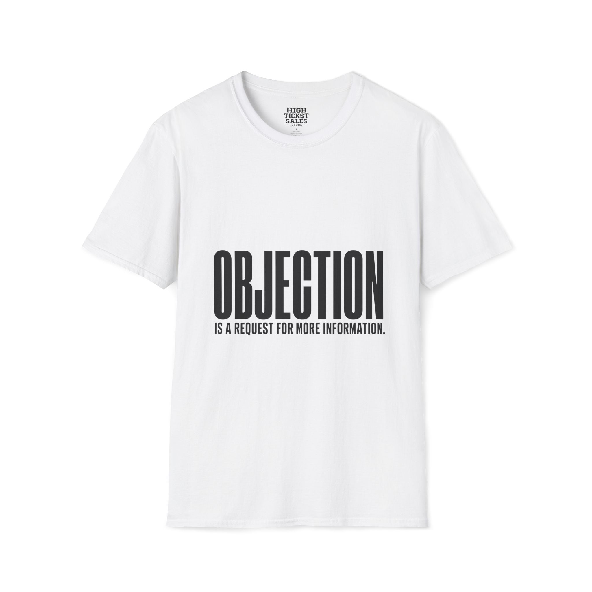 Objection is a Request for More Information T-Shirt