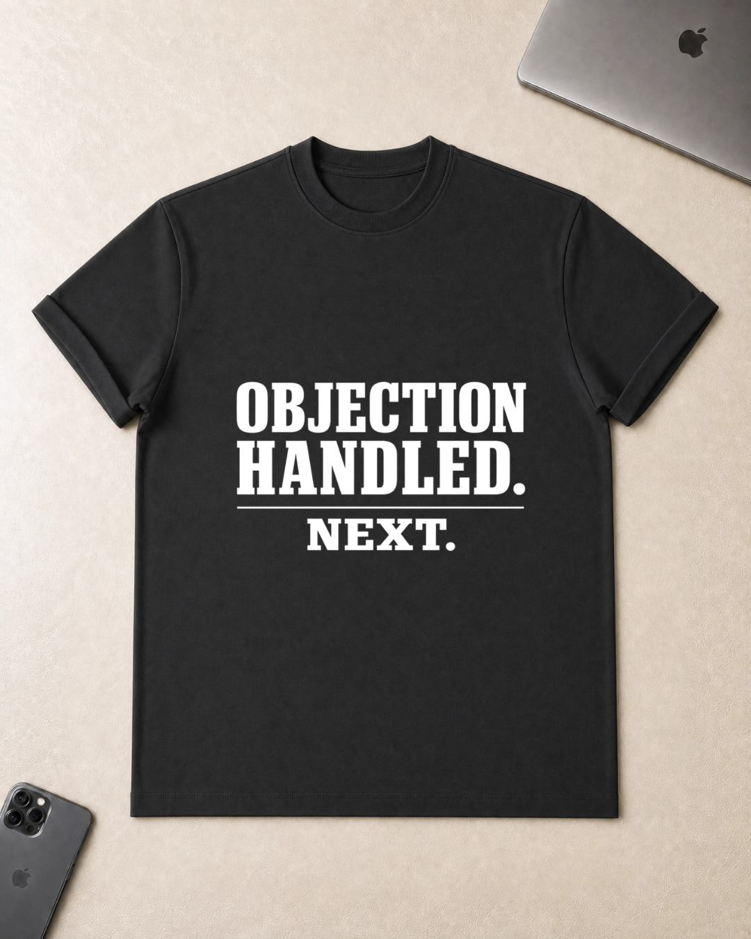 Objection Handled T‑Shirt